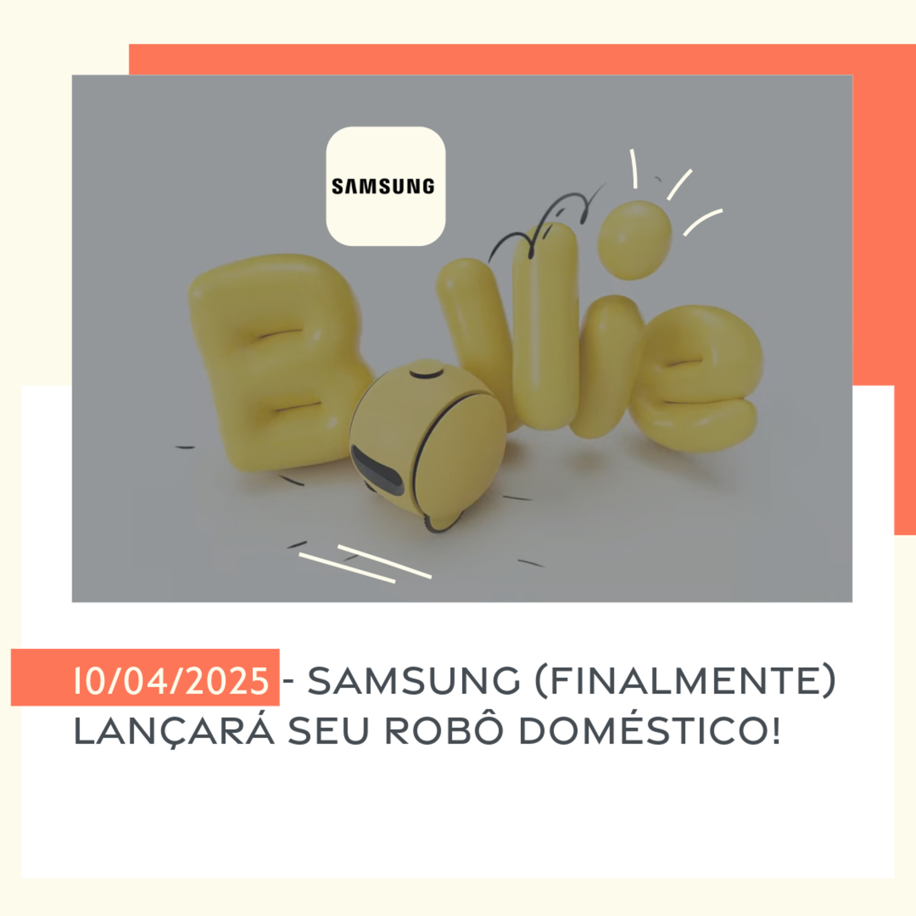 10/04/2025 - Samsung (finalmente) lançará seu robô doméstico! episode artwork