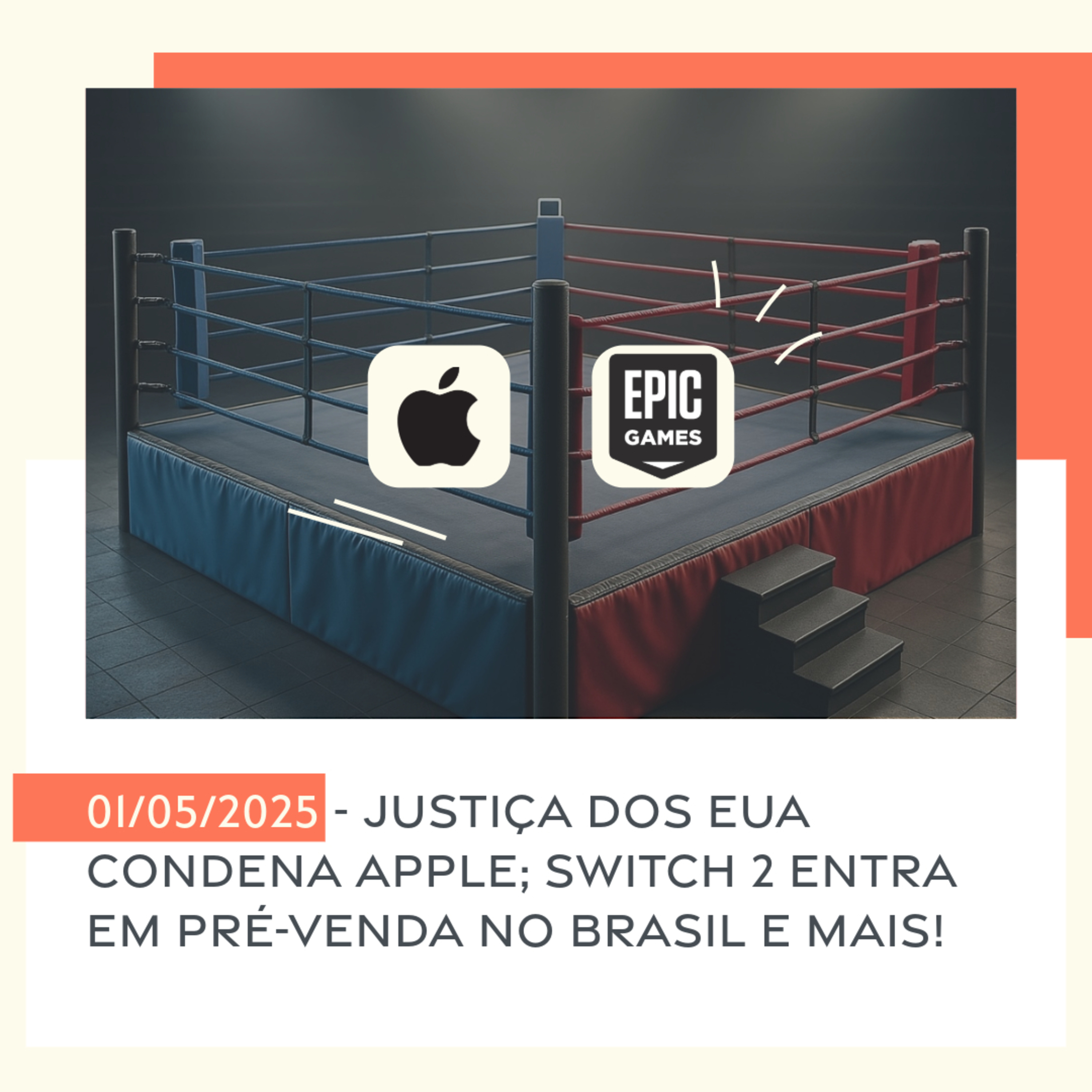01/05/2025 - Justiça dos EUA condena Apple; Switch 2 entra em pré-venda no Brasil e mais! episode artwork