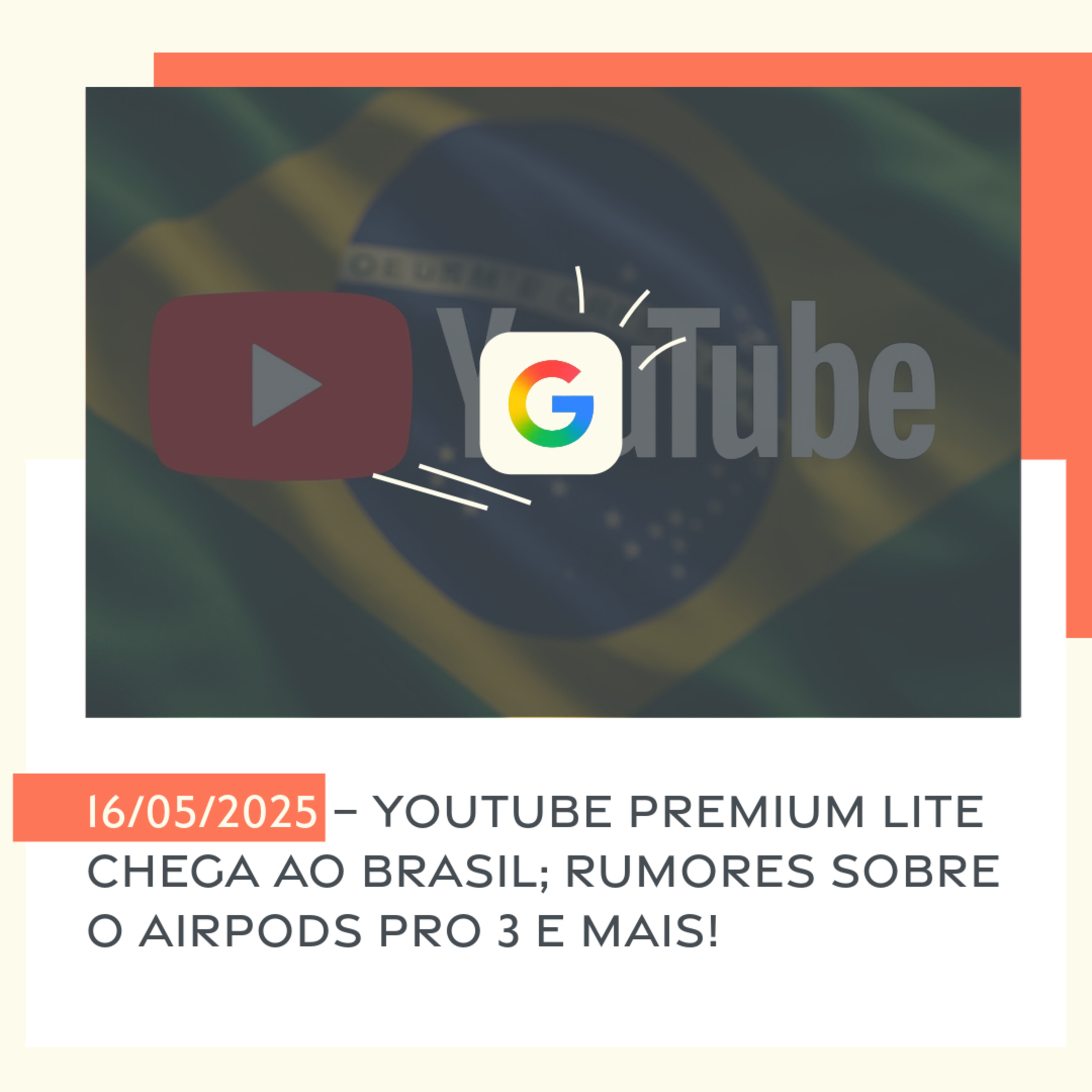 16/05/2025 – YouTube Premium Lite chega ao Brasil; rumores sobre o AirPods Pro 3 e mais! episode artwork