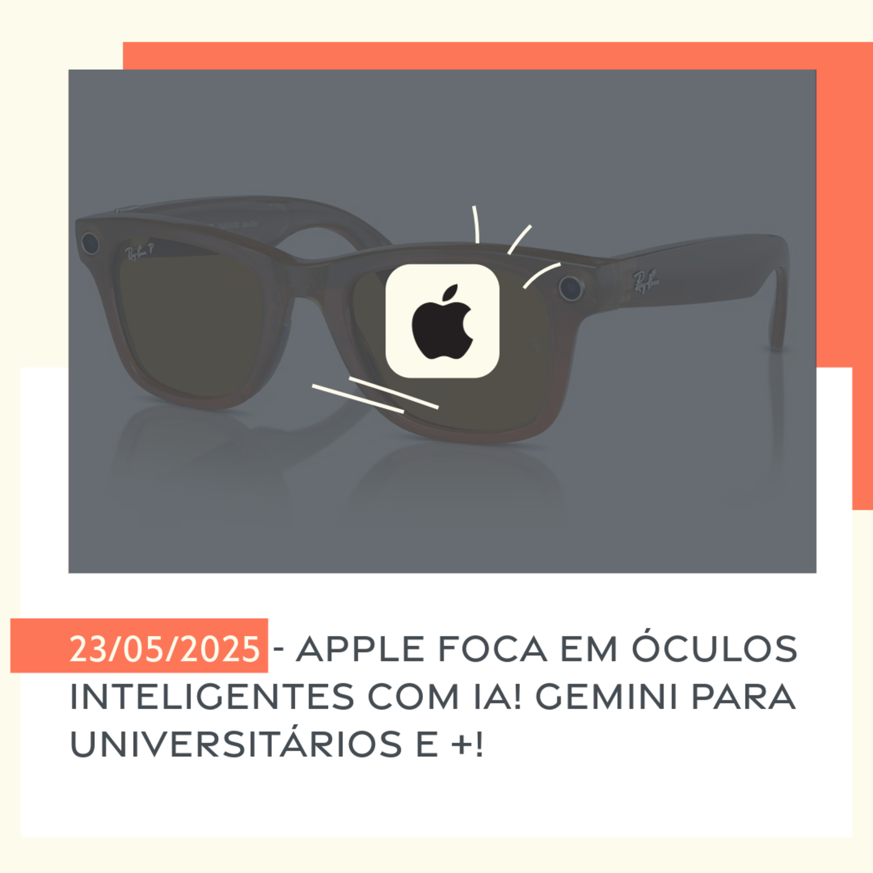 23/05/2025 - Apple foca em óculos inteligentes com IA! Gemini para universitários e +! episode artwork