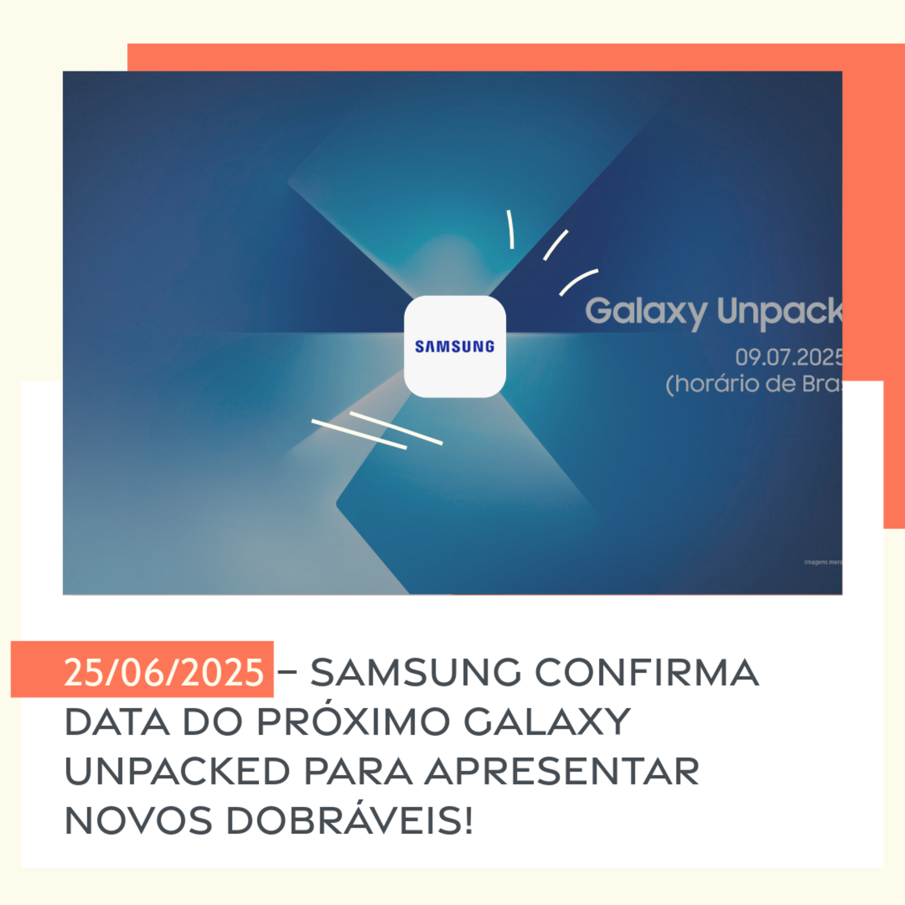 25/06/2025 – Samsung confirma data do próximo Galaxy Unpacked para apresentar novos dobráveis!  episode artwork