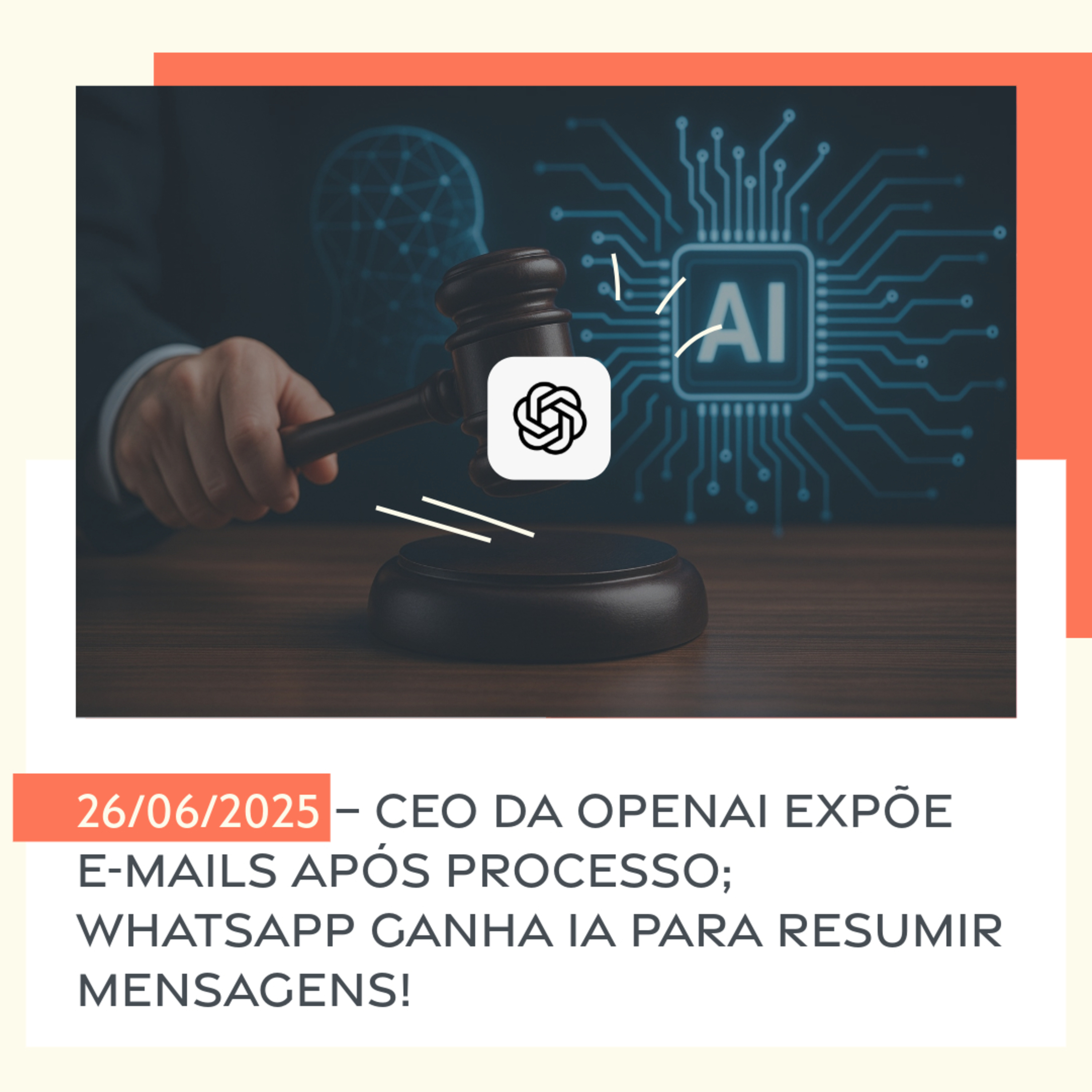 26/06/2025 – CEO da OpenAI expõe e-mails após processo; WhatsApp ganha IA para resumir mensagens! episode artwork