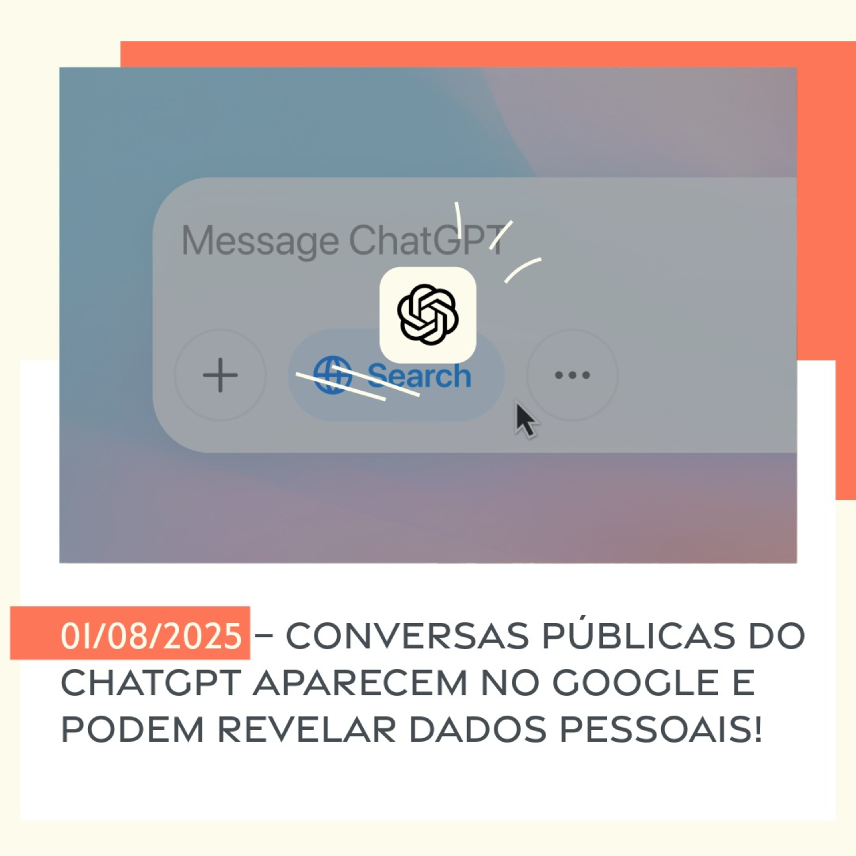 01/08/2025 – Conversas públicas do ChatGPT aparecem no Google e podem revelar dados pessoais! episode artwork