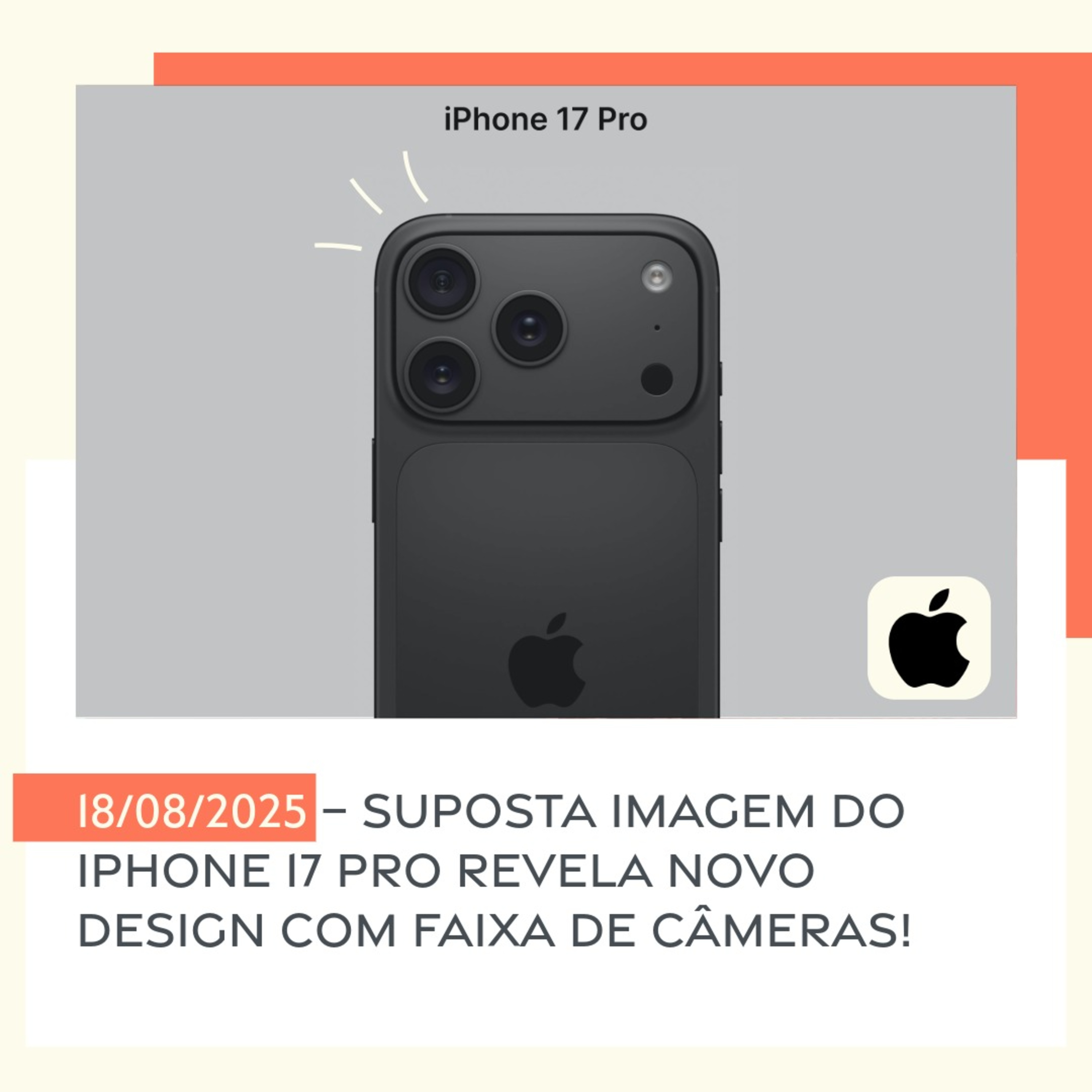 18/08/2025 – Suposta imagem do iPhone 17 Pro revela novo design com faixa de câmeras! episode artwork