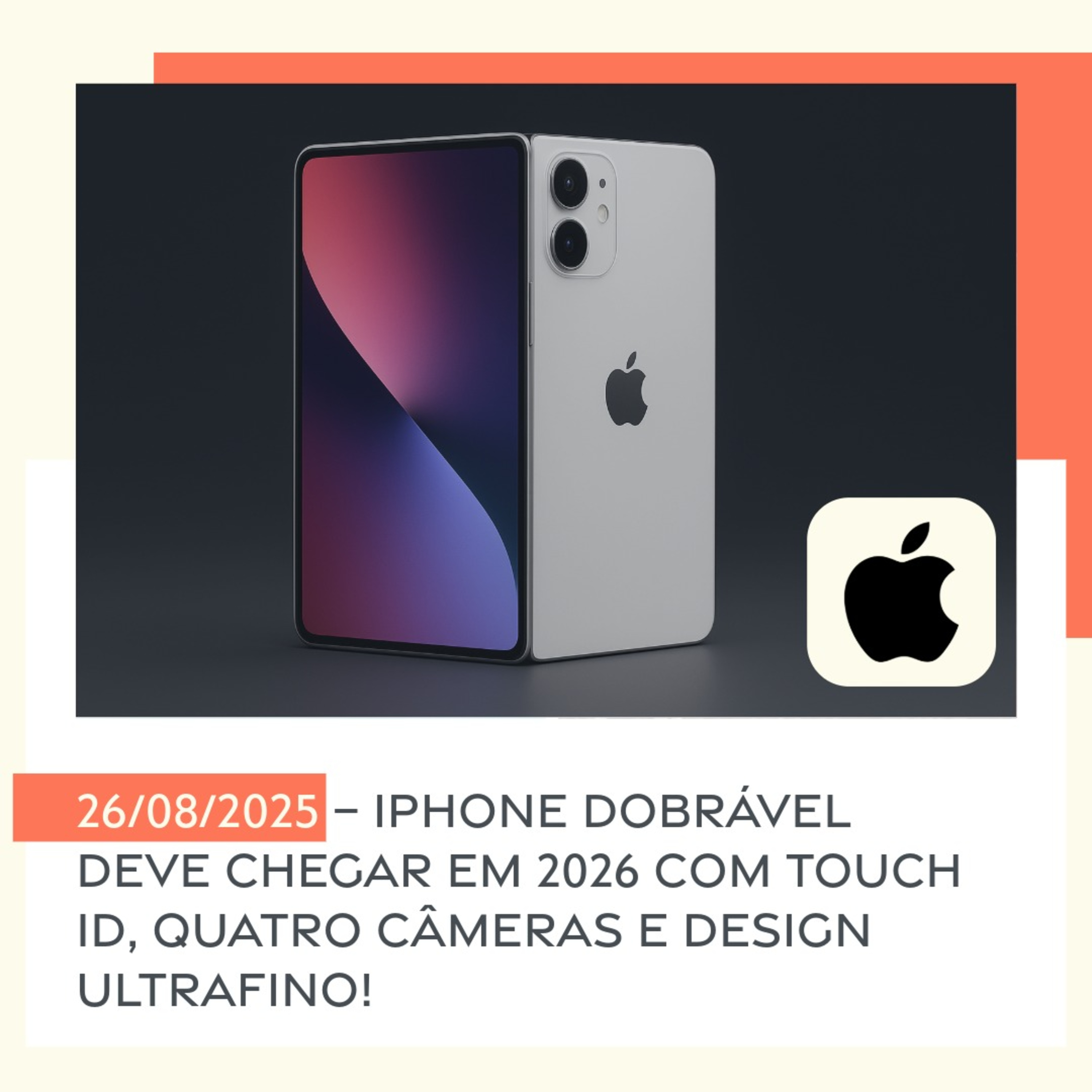 26/08/2025 – iPhone dobrável deve chegar em 2026 com Touch ID, quatro câmeras e design ultrafino! episode artwork