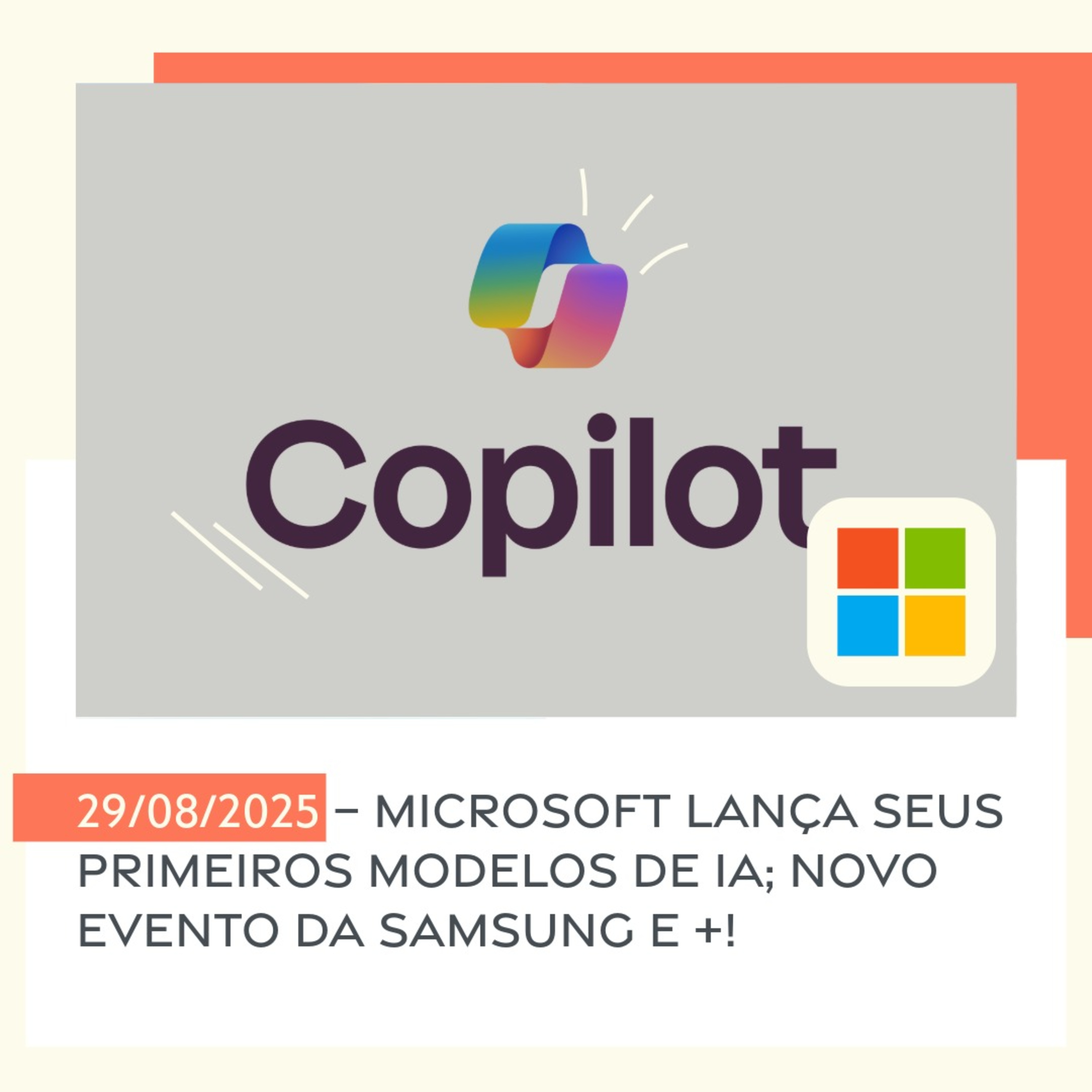 29/08/2025 – Microsoft lança seus primeiros modelos de IA; novo evento da Samsung e +! episode artwork