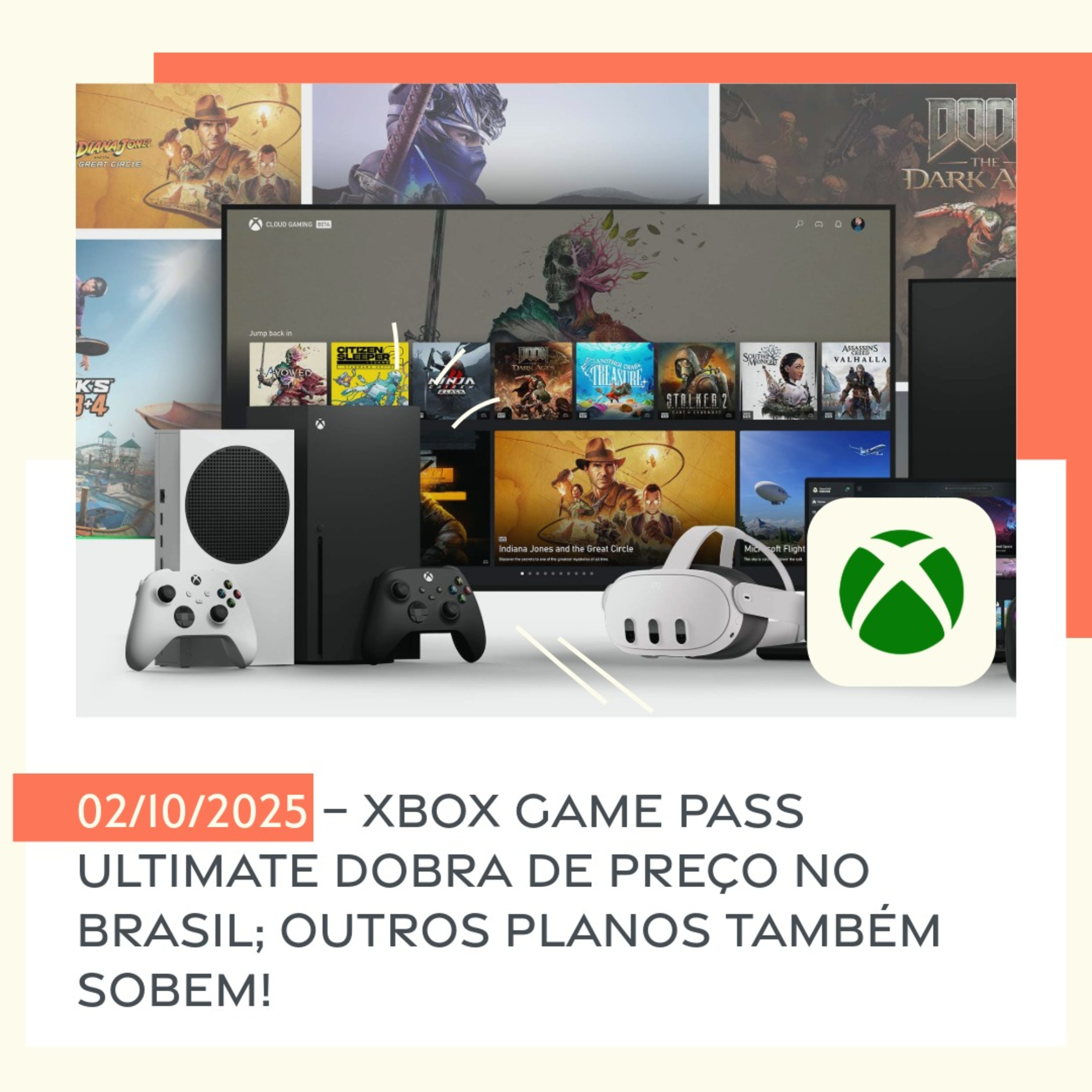 02/10/2025 – Xbox Game Pass Ultimate dobra de preço no Brasil; outros planos também sobem!