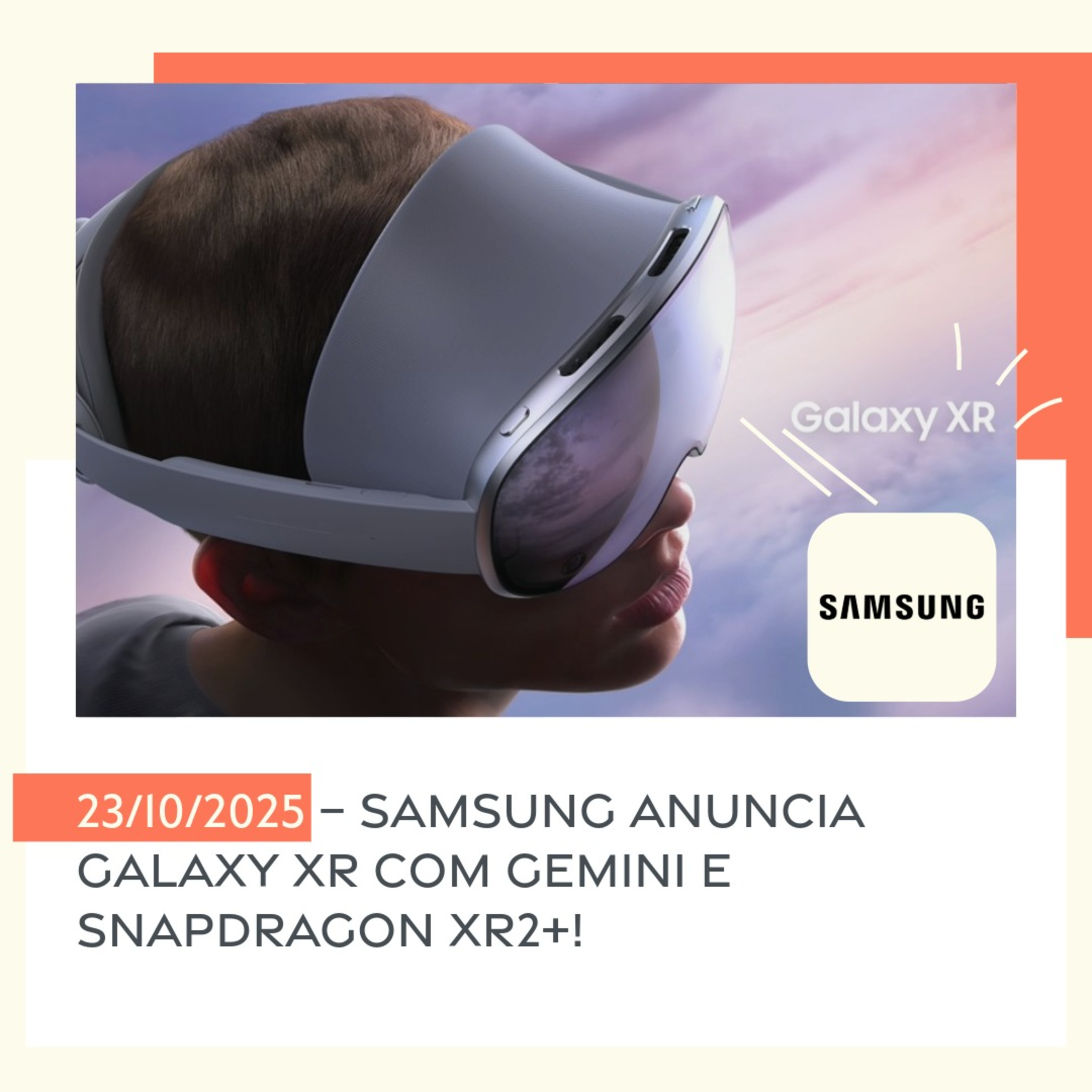 23/10/2025 – Samsung anuncia Galaxy XR com Gemini e Snapdragon XR2+! episode artwork
