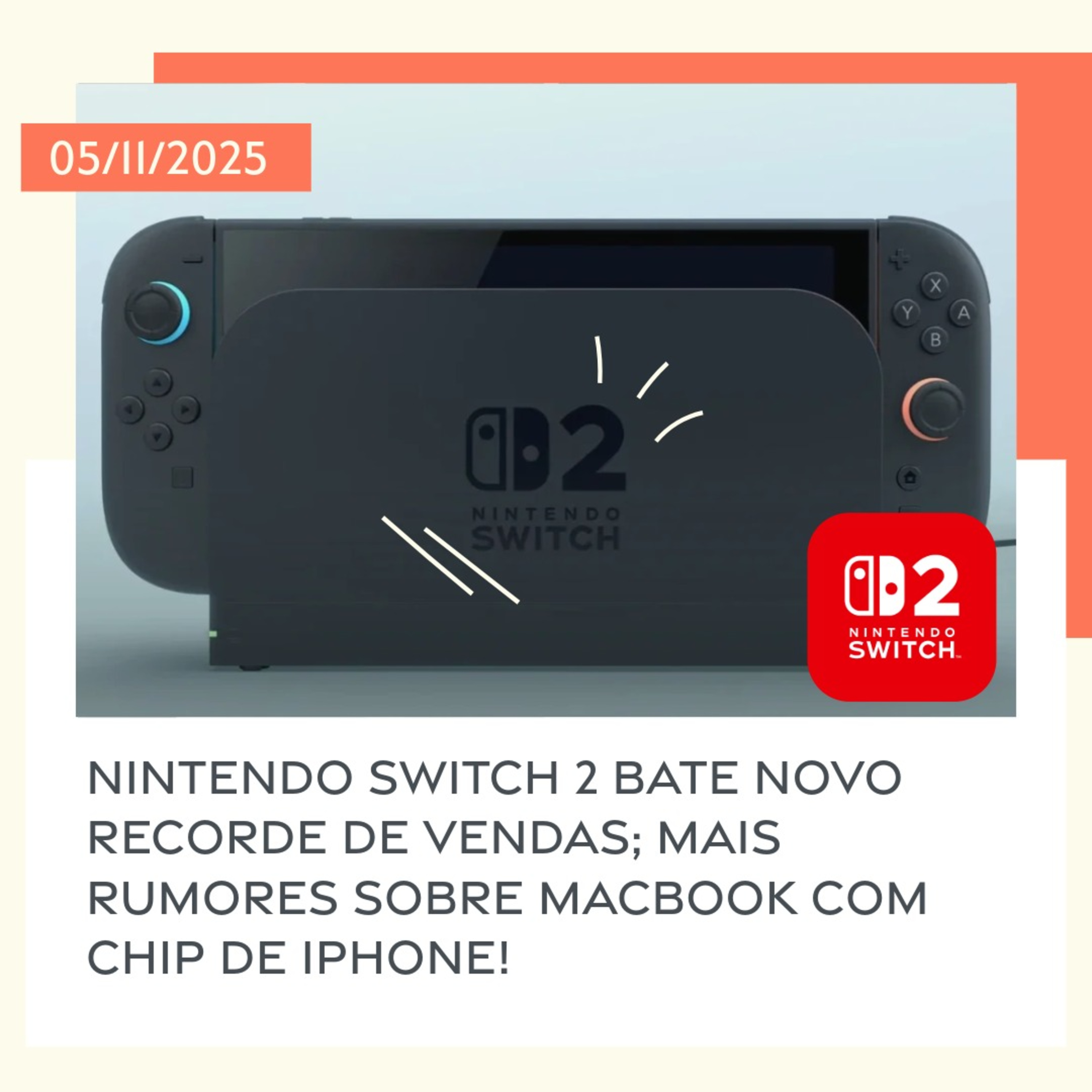 05/11/2025 – Nintendo Switch 2 bate novo recorde de vendas; mais rumores sobre MacBook com chip de iPhone! episode artwork