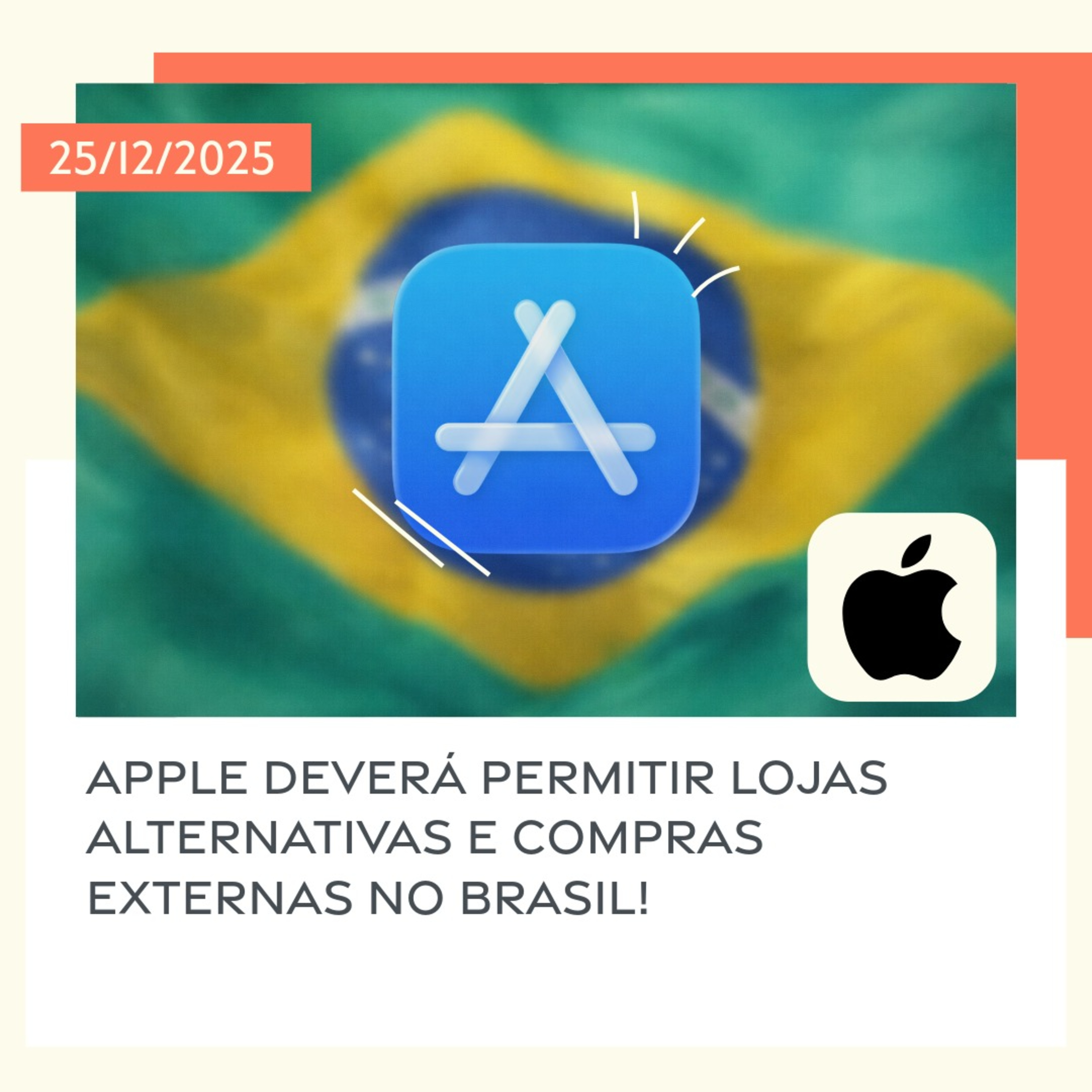 25/12/2025 – Apple deverá permitir lojas alternativas e compras externas no Brasil! episode artwork