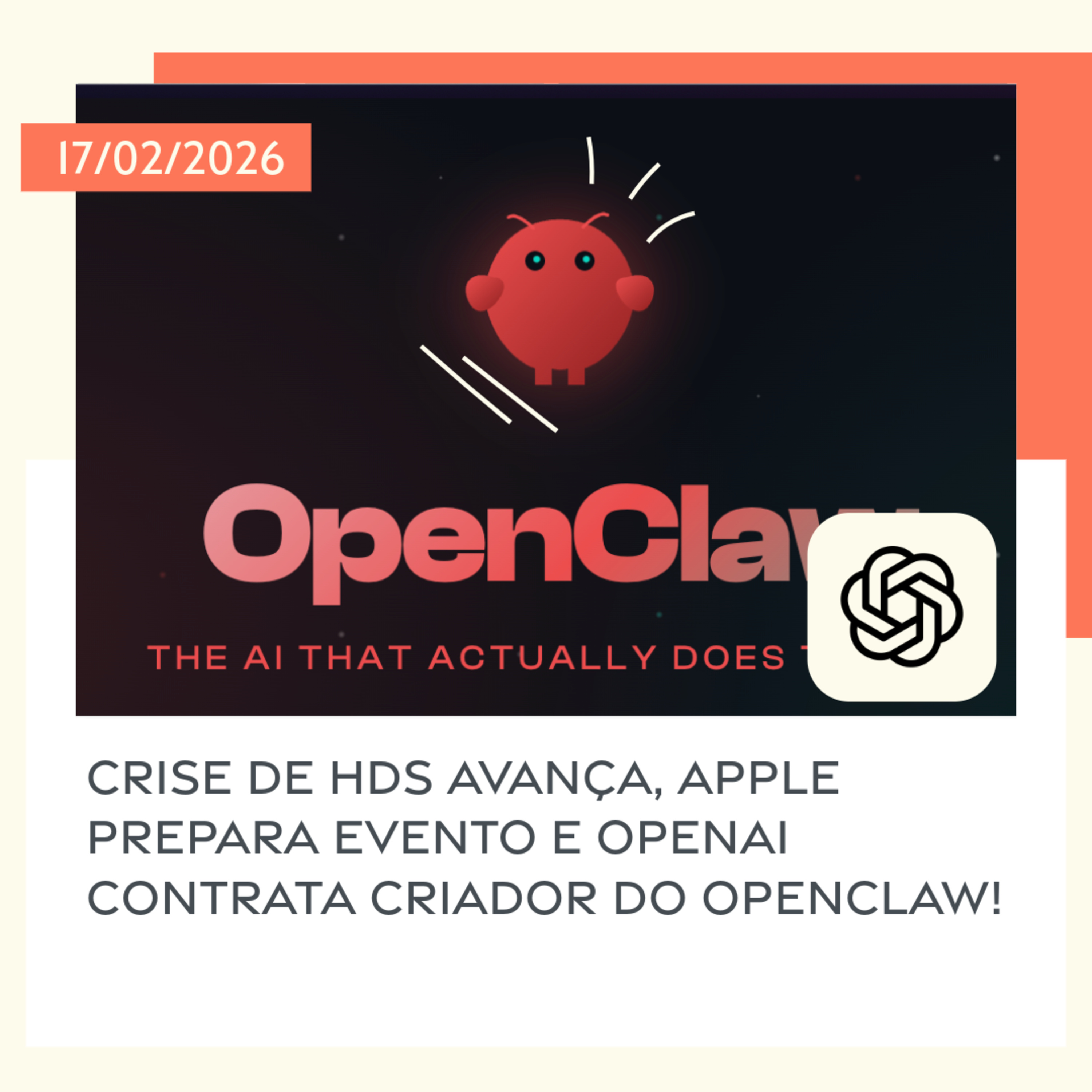 17/02/2026 – Crise de HDs avança, Apple prepara evento e OpenAI contrata criador do OpenClaw! episode artwork