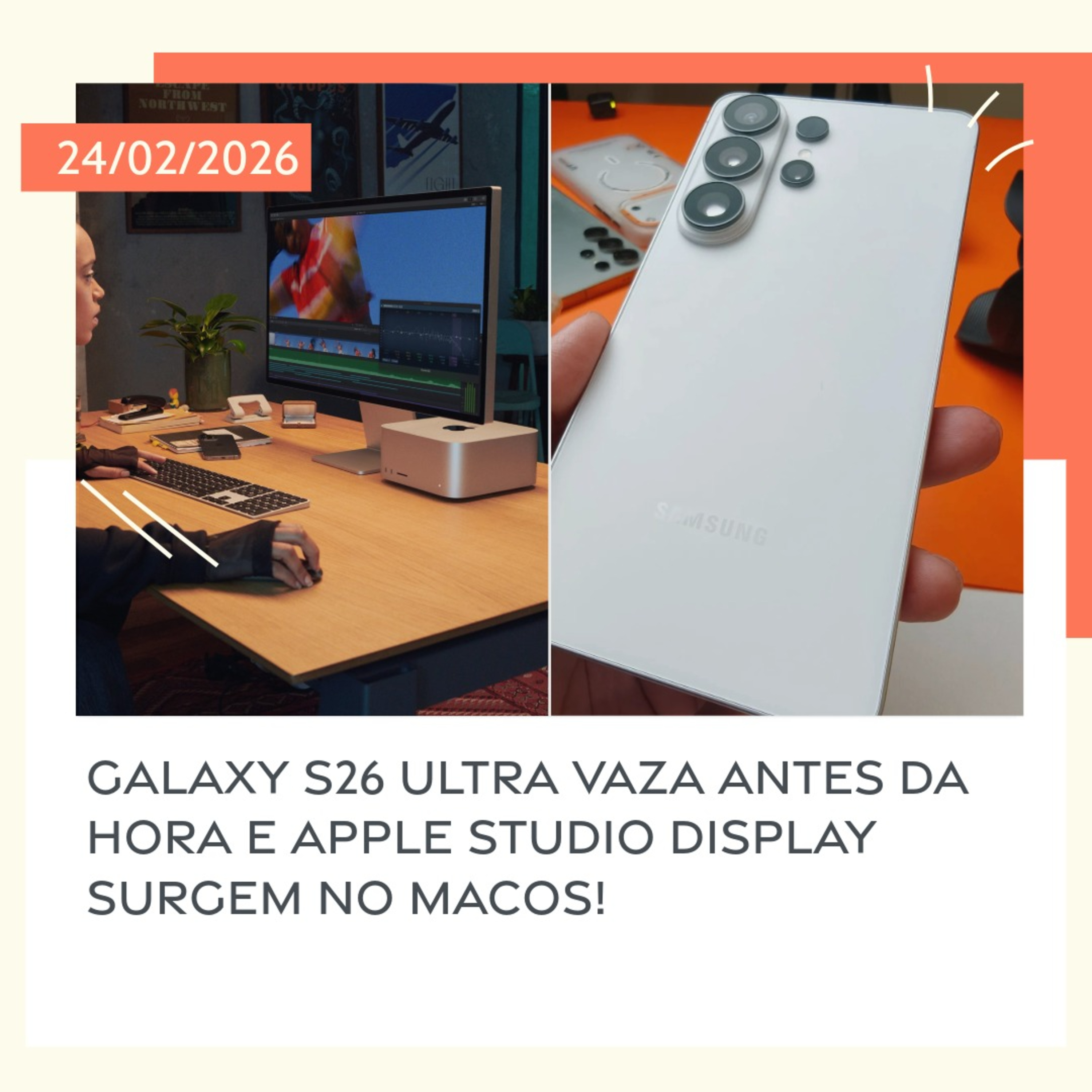 24/02/2026 – Galaxy S26 Ultra vaza antes da hora e Apple Studio Display surgem no macOS! episode artwork