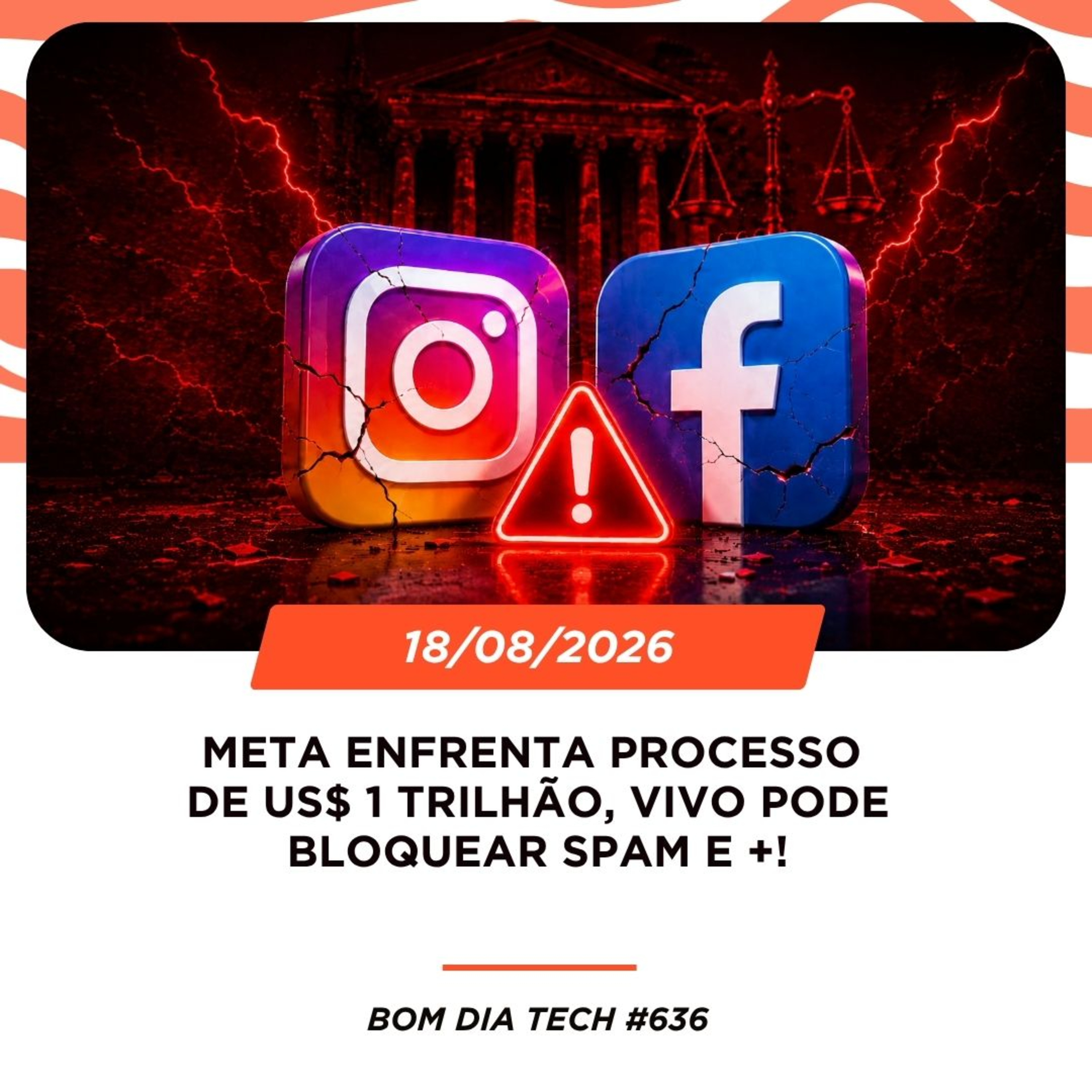 18/08/2026 – Meta enfrenta processo de US$ 1 trilhão, Vivo pode bloquear spam e +! episode artwork