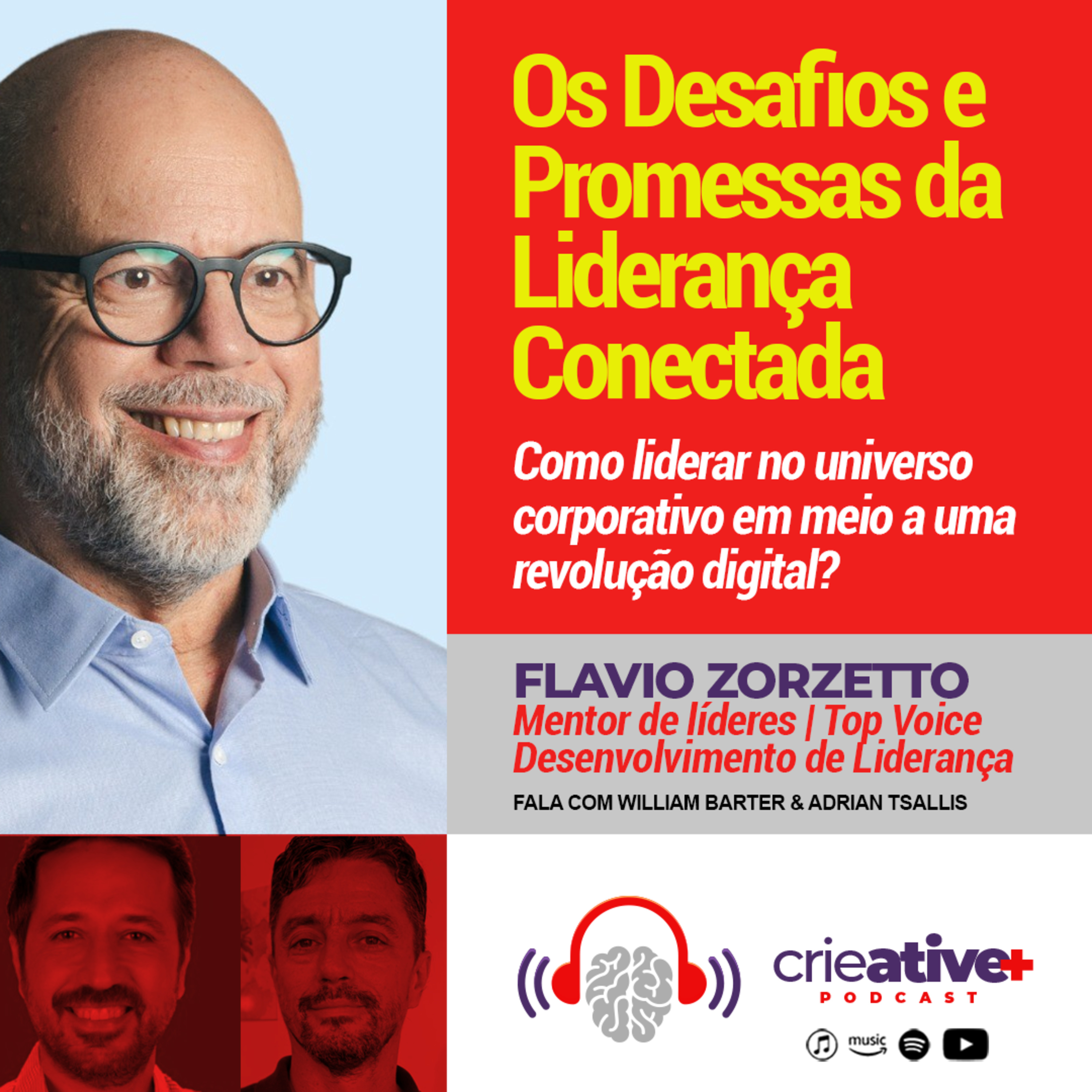 FLÁVIO ZORZETTO | Os Desafios e Promessas da Liderança Conectada