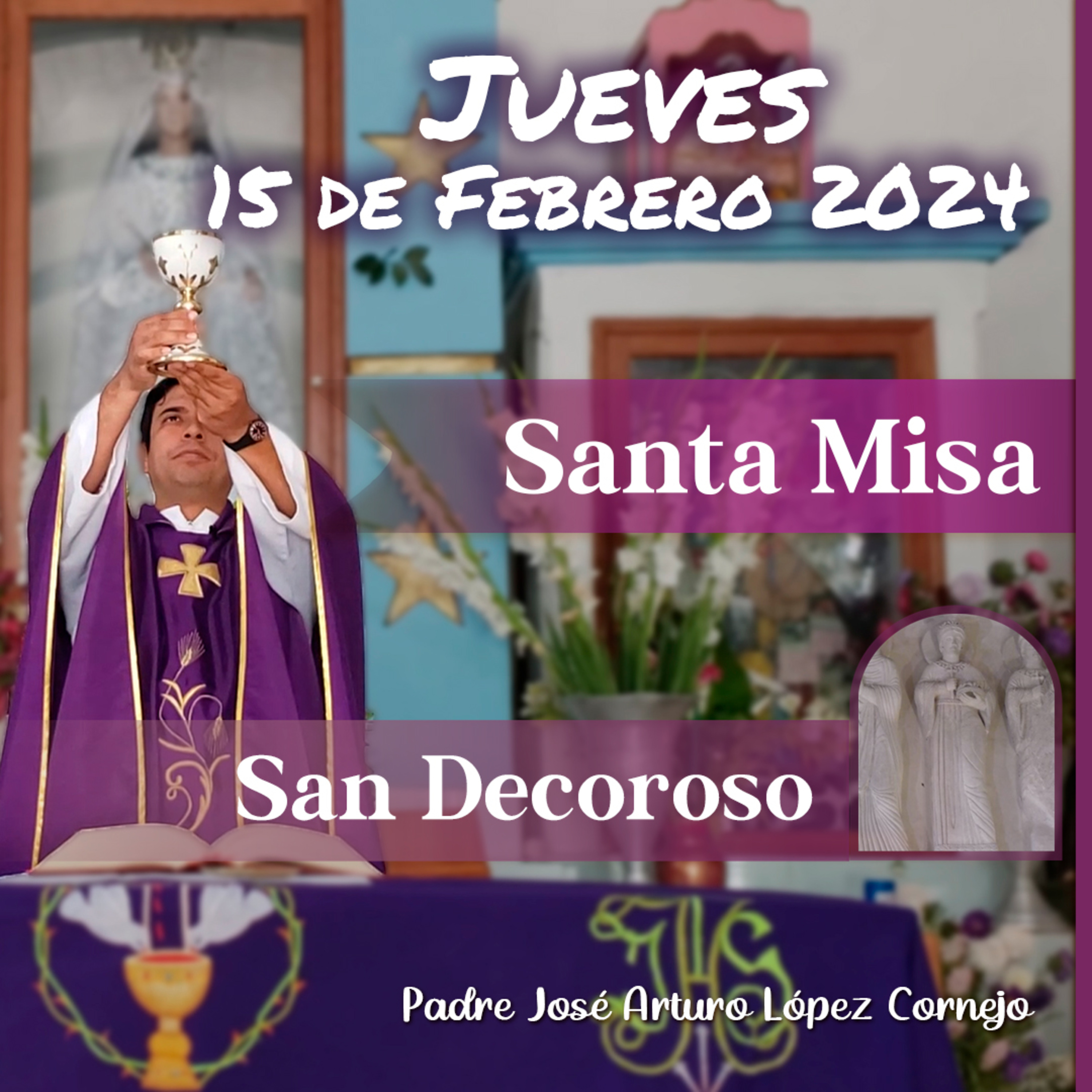 ✅ MISA DE HOY jueves 15 de Febrero 2024 - Padre Arturo Cornejo