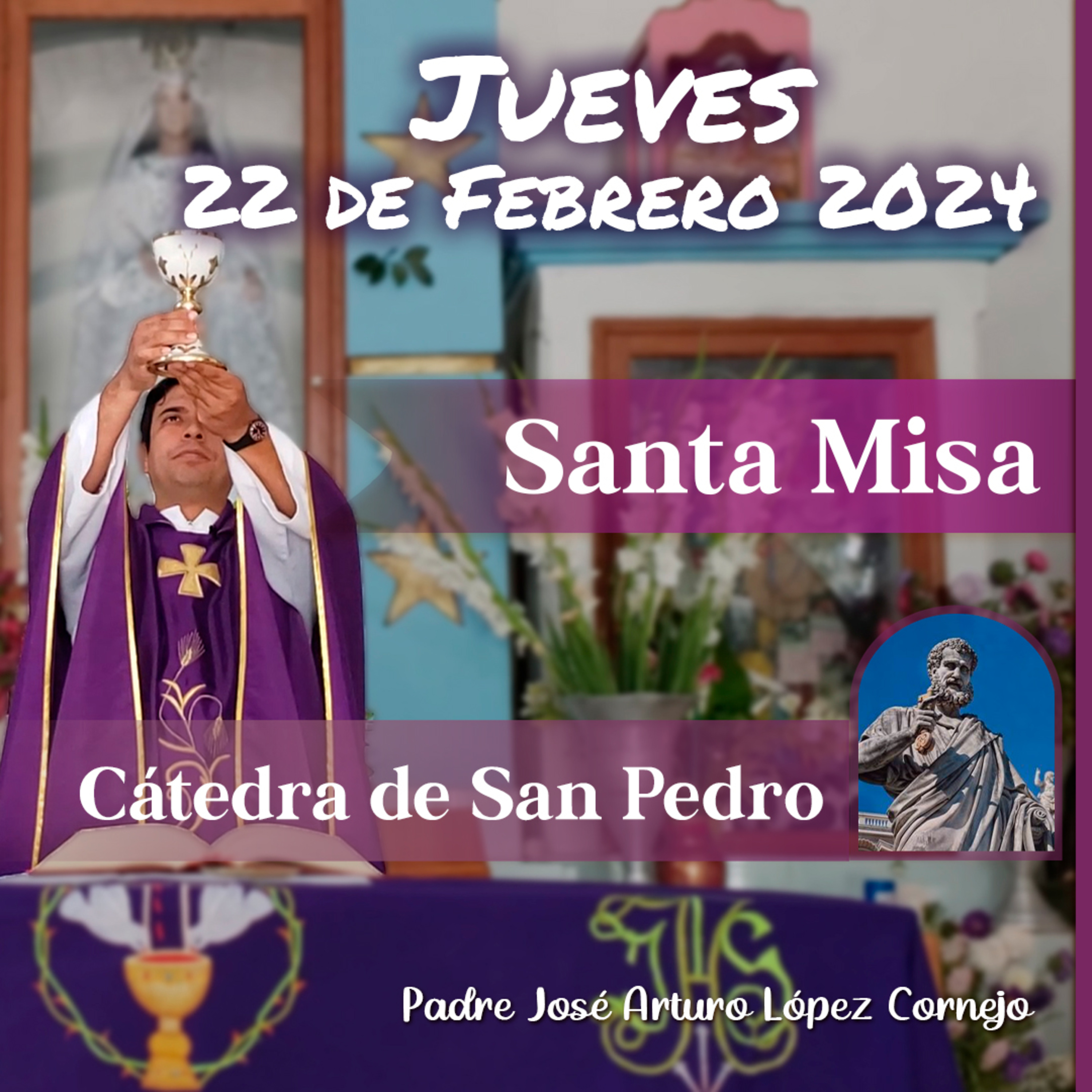 ✅ MISA DE HOY jueves 22 de Febrero 2024 - Padre Arturo Cornejo