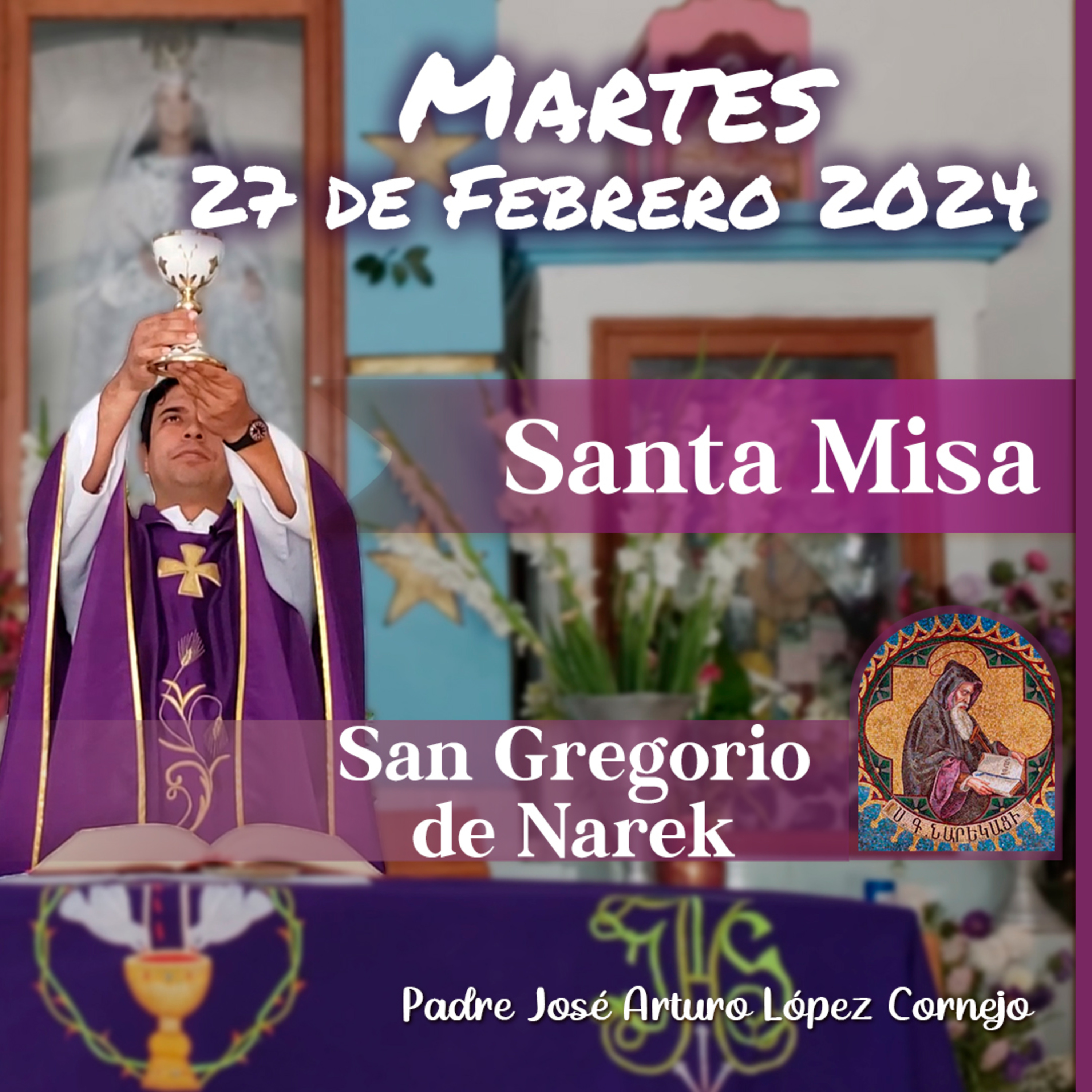 ✅ MISA DE HOY martes 27 de Febrero 2024 - Padre Arturo Cornejo