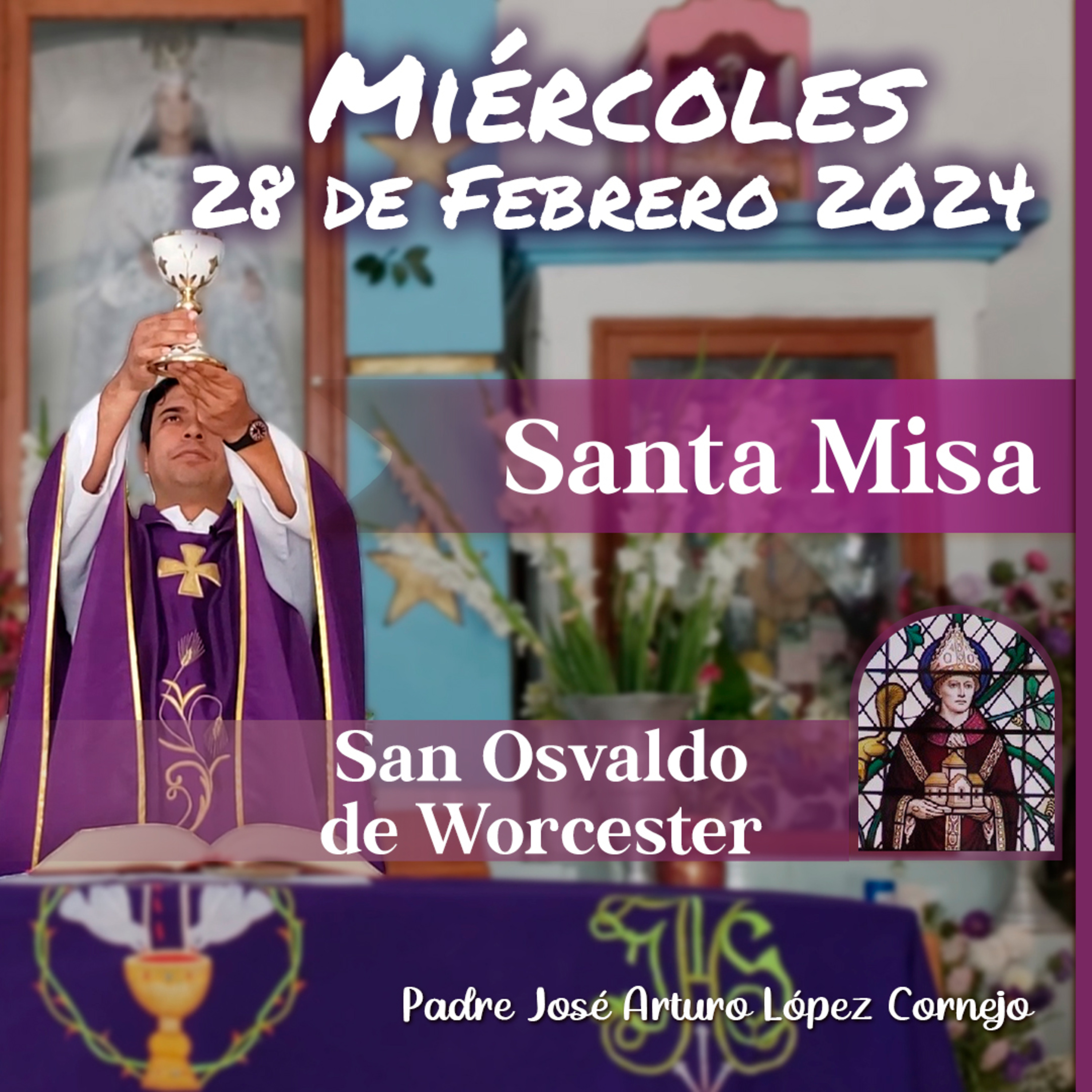 ✅ MISA DE HOY miércoles 28 de Febrero 2024 - Padre Arturo Cornejo