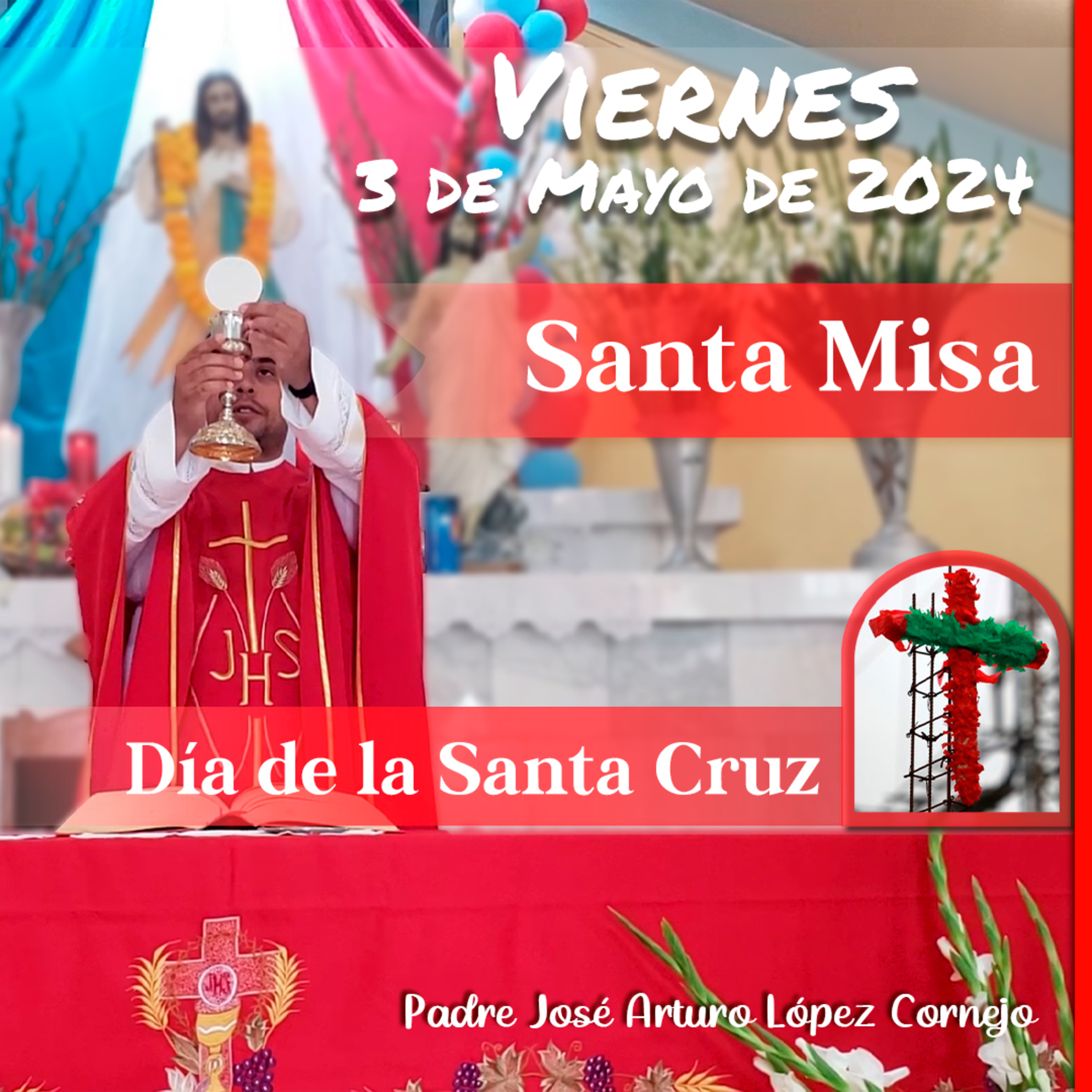 ✅ MISA DE HOY viernes 3 de Mayo 2024 - Padre Arturo Cornejo