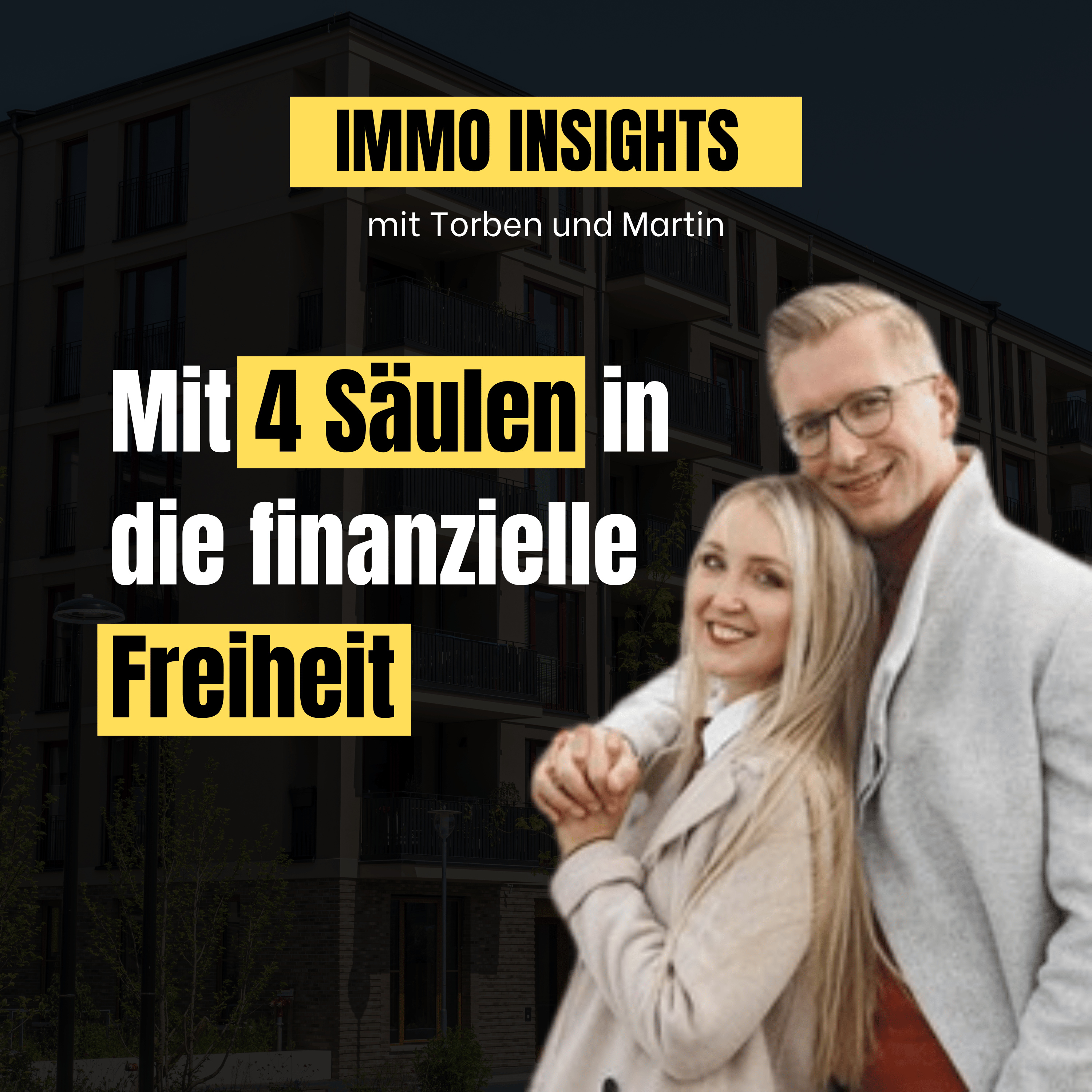 #199 - mit 4 Säulen in die finanzielle Unabhängigkeit - Insights mit Jana und Anton  episode artwork