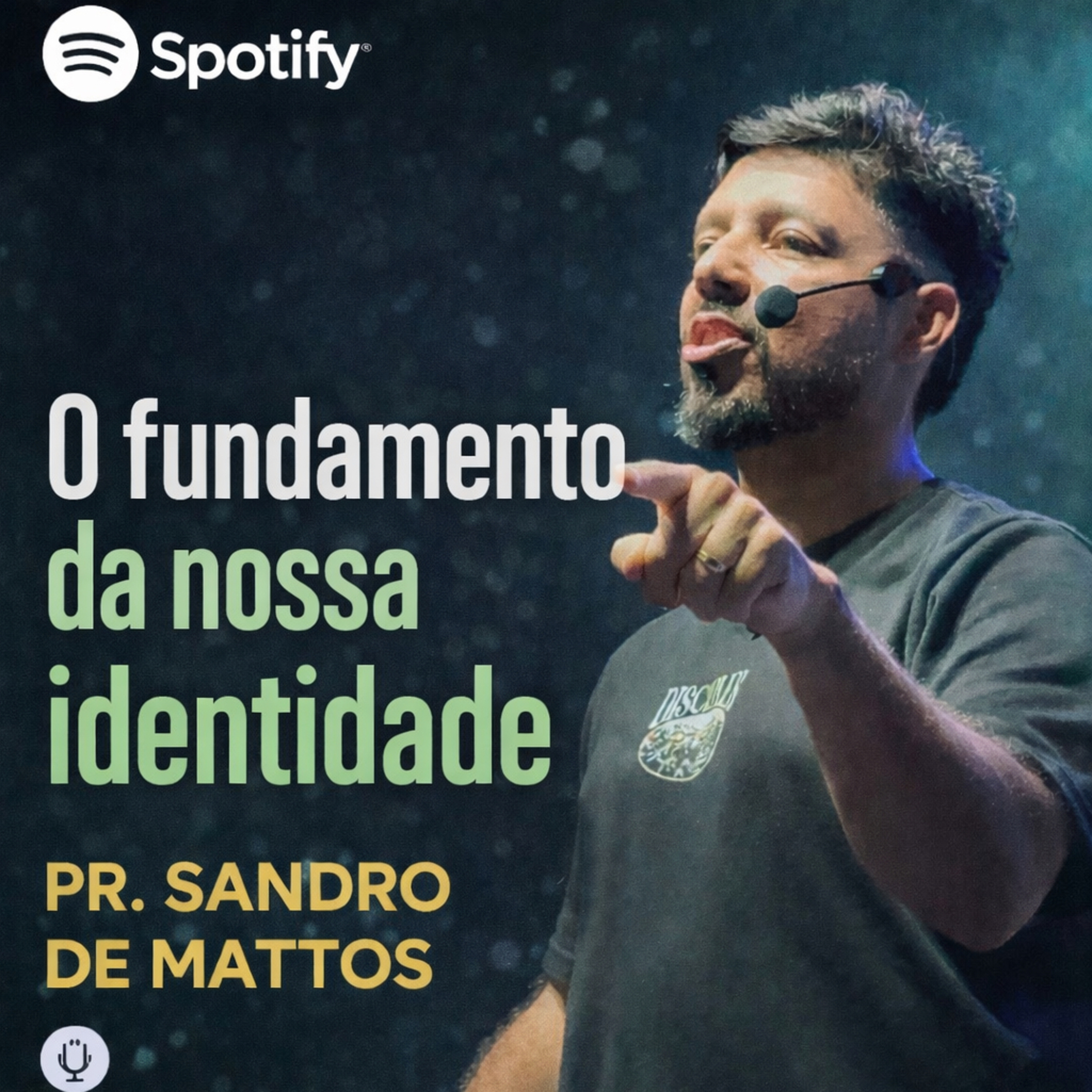 O FUNDAMENTO DA NOSSA IDENTIDADE - PR. SANDRO DE MATTOS  episode artwork