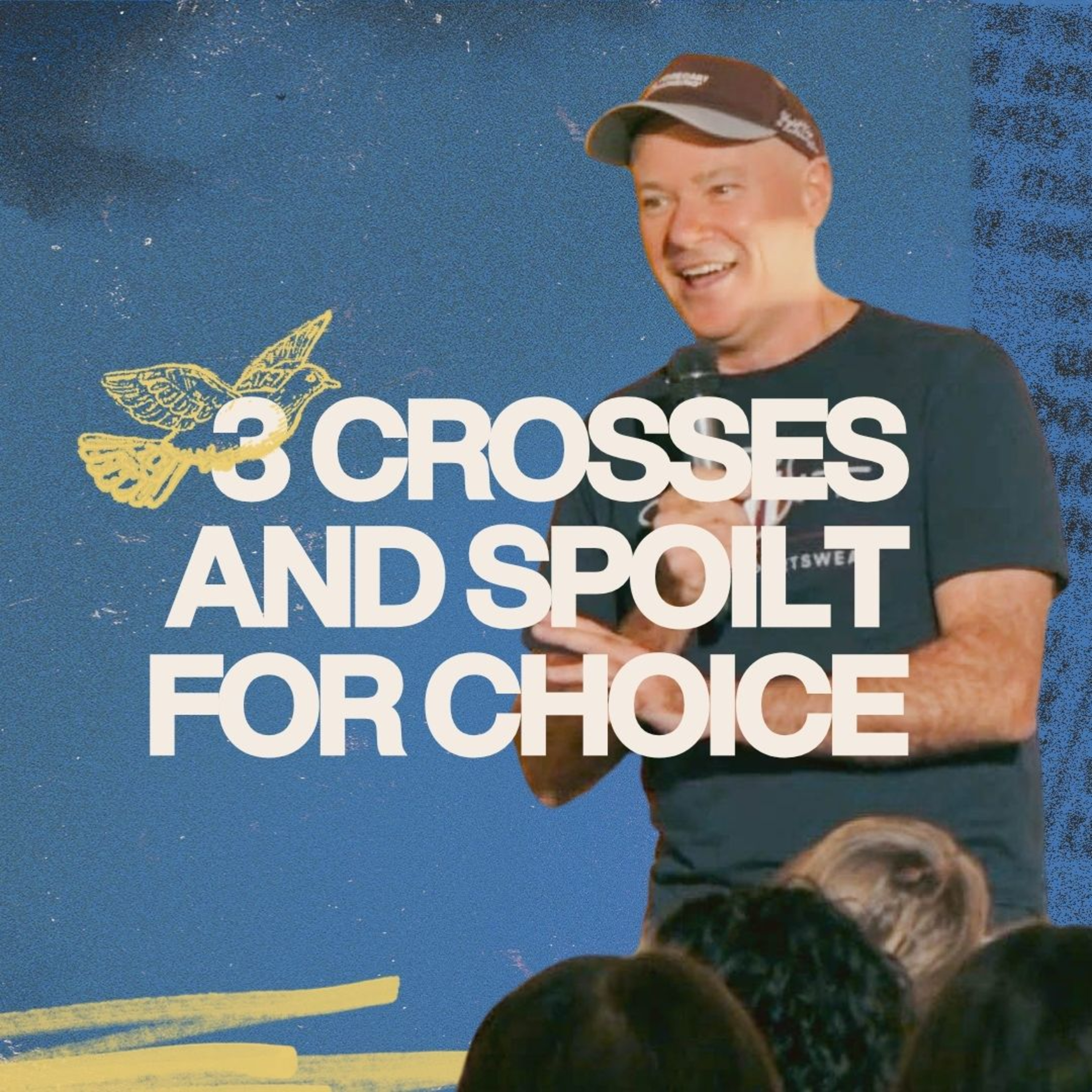 Three Crosses and Spoilt for Choice | Chris Mulhare episode artwork
