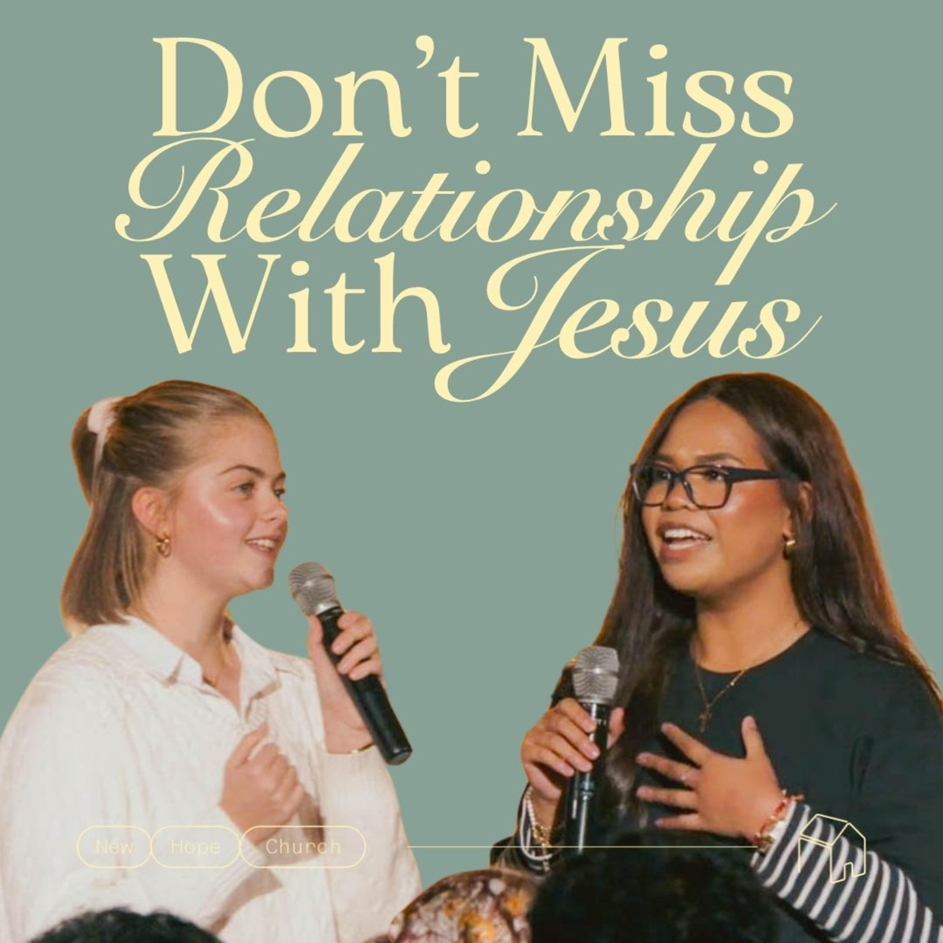 Don't Miss Relationship With Jesus | Leora Dowling & Jamie Grace Briones episode artwork