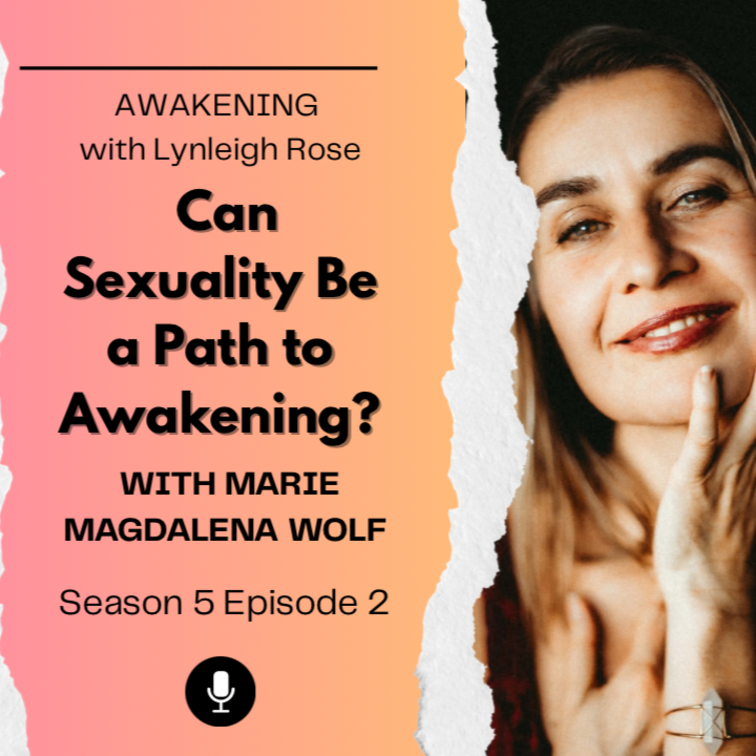 Can Sexuality Be a Path to Awakening? with Marie Magdalena Wolf