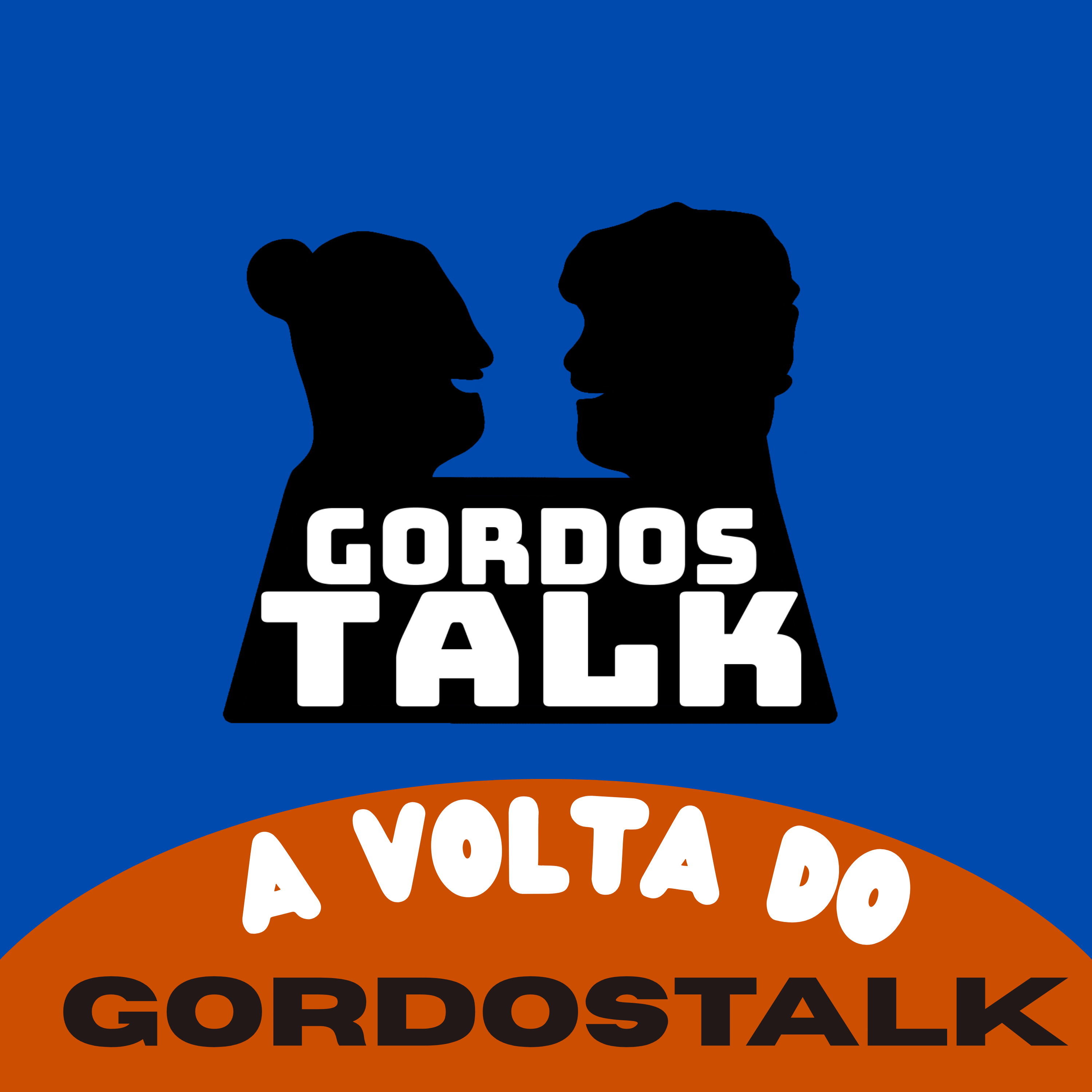 O RETORNO DO GORDOSTALK episode artwork