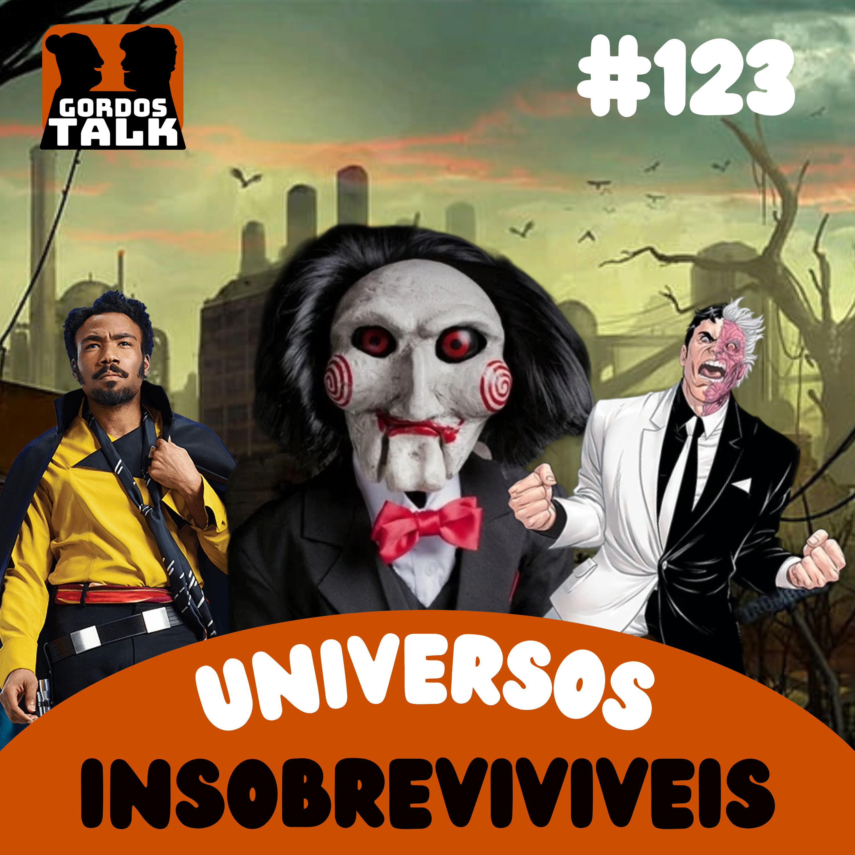 GordosTalk #123 UNIVERSOS INSOBREVIVIVEIS episode artwork