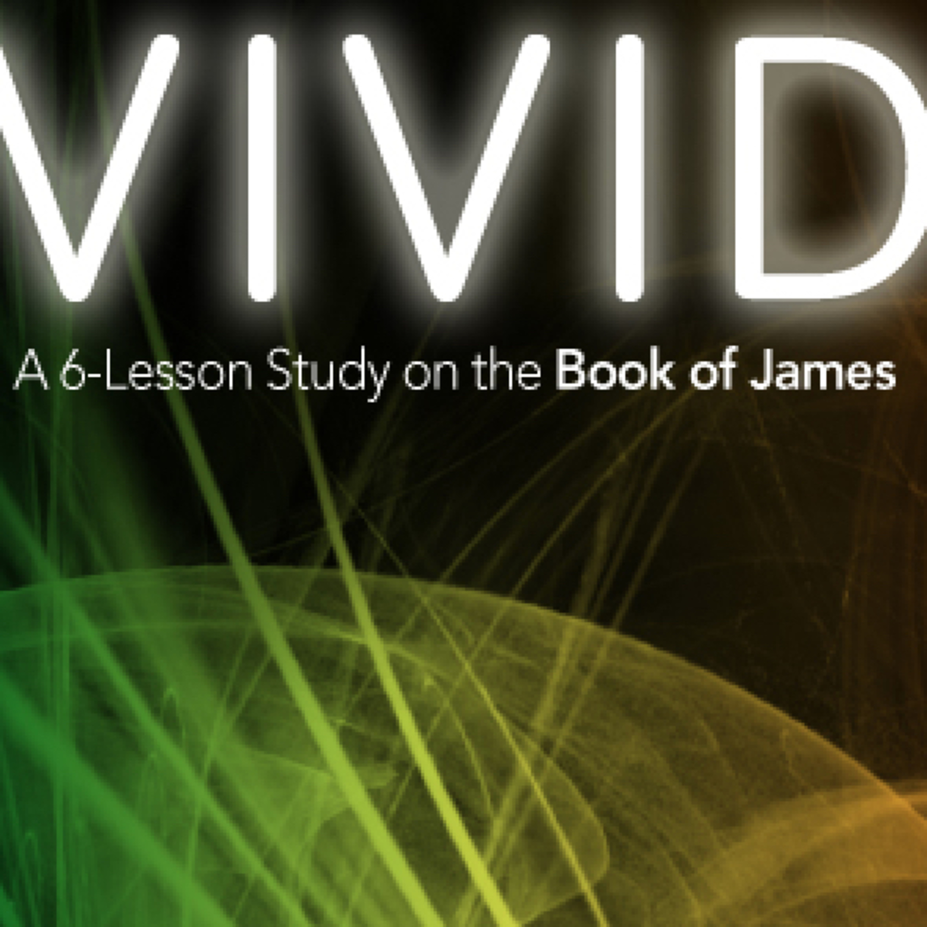Vivid Week 1: The Fight Within (James 1:12-17) episode artwork