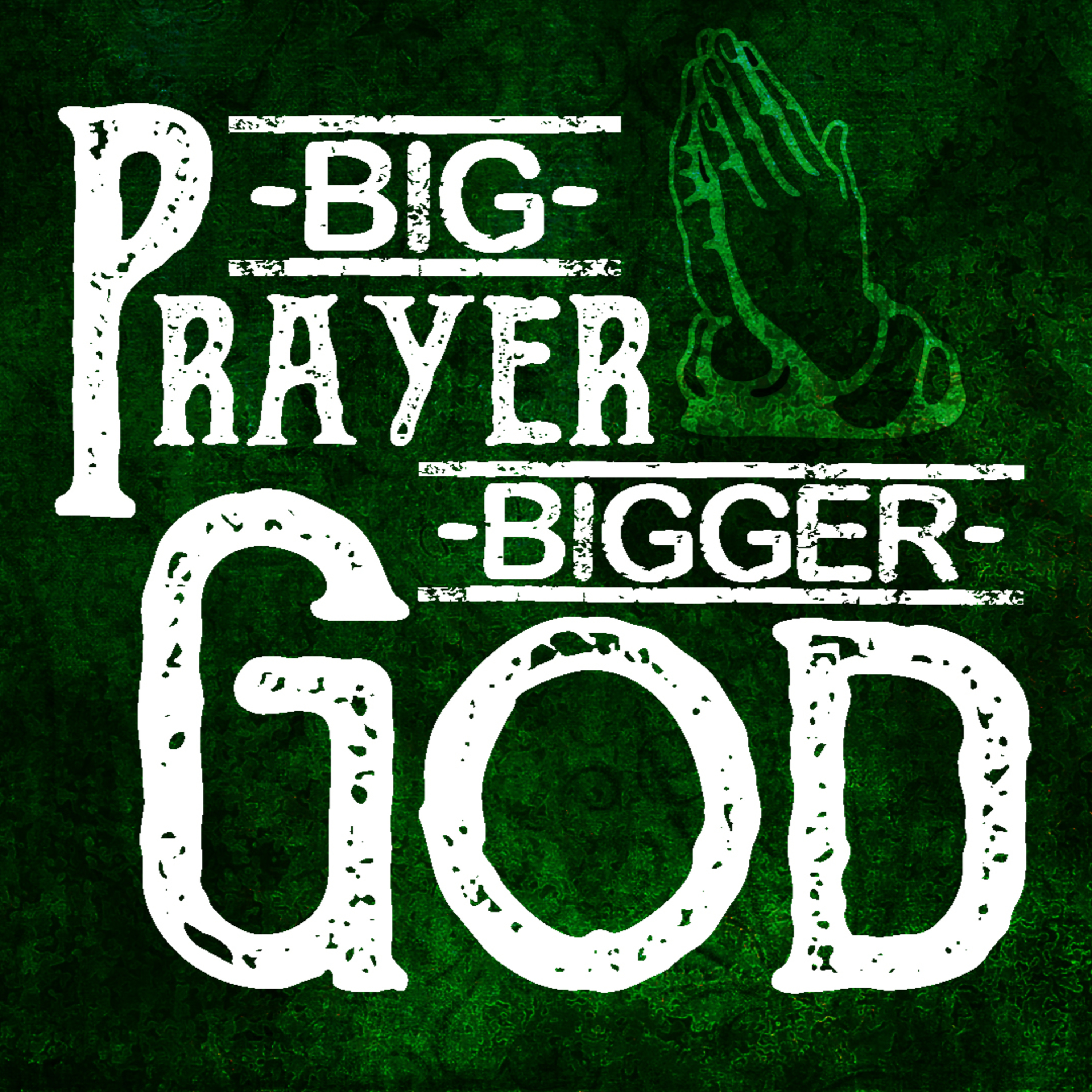 Big Prayers Bigger God Week 2-Fifteen Years episode artwork