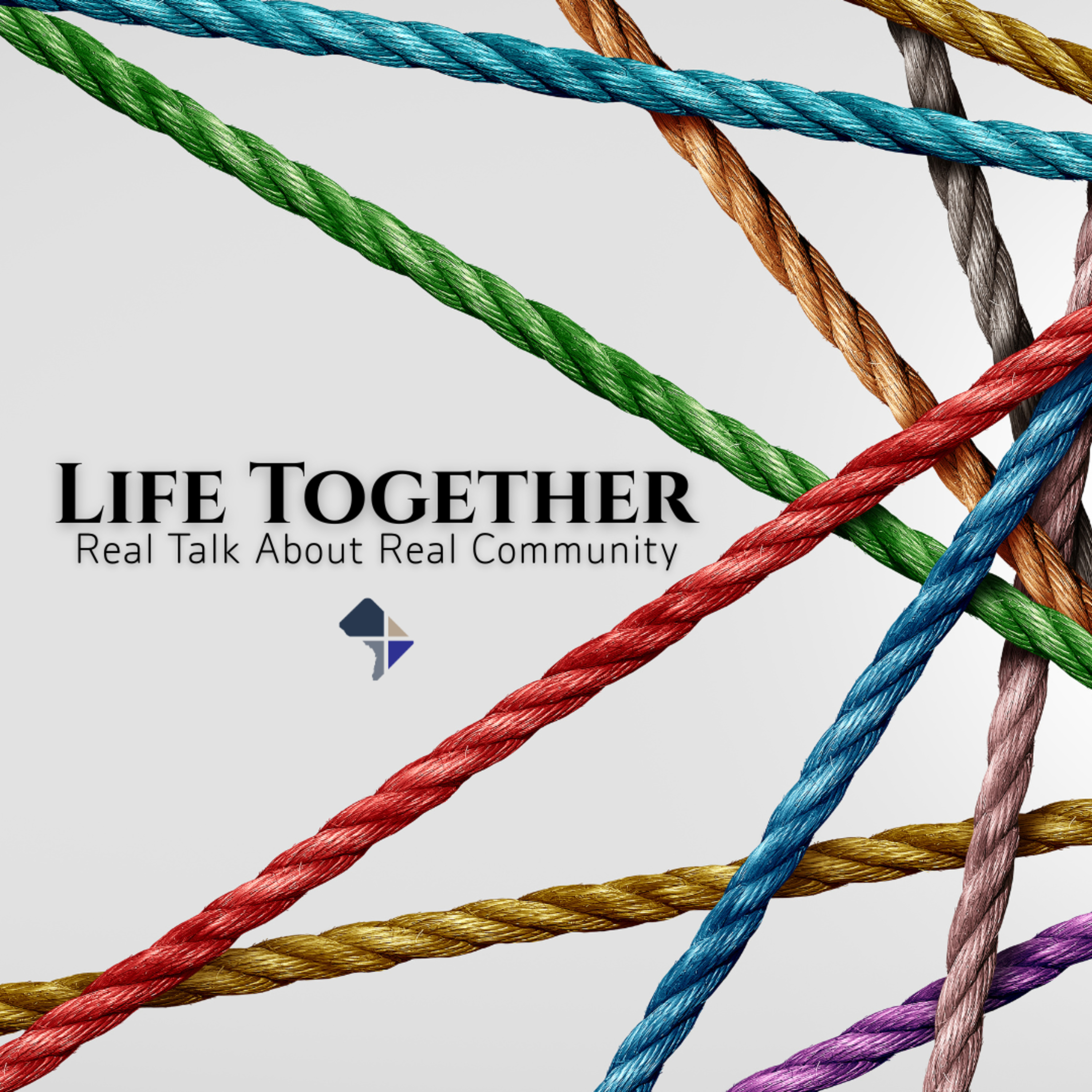 Life Together: What Shapes Our Relationships (Whether We Know It or Not) episode artwork