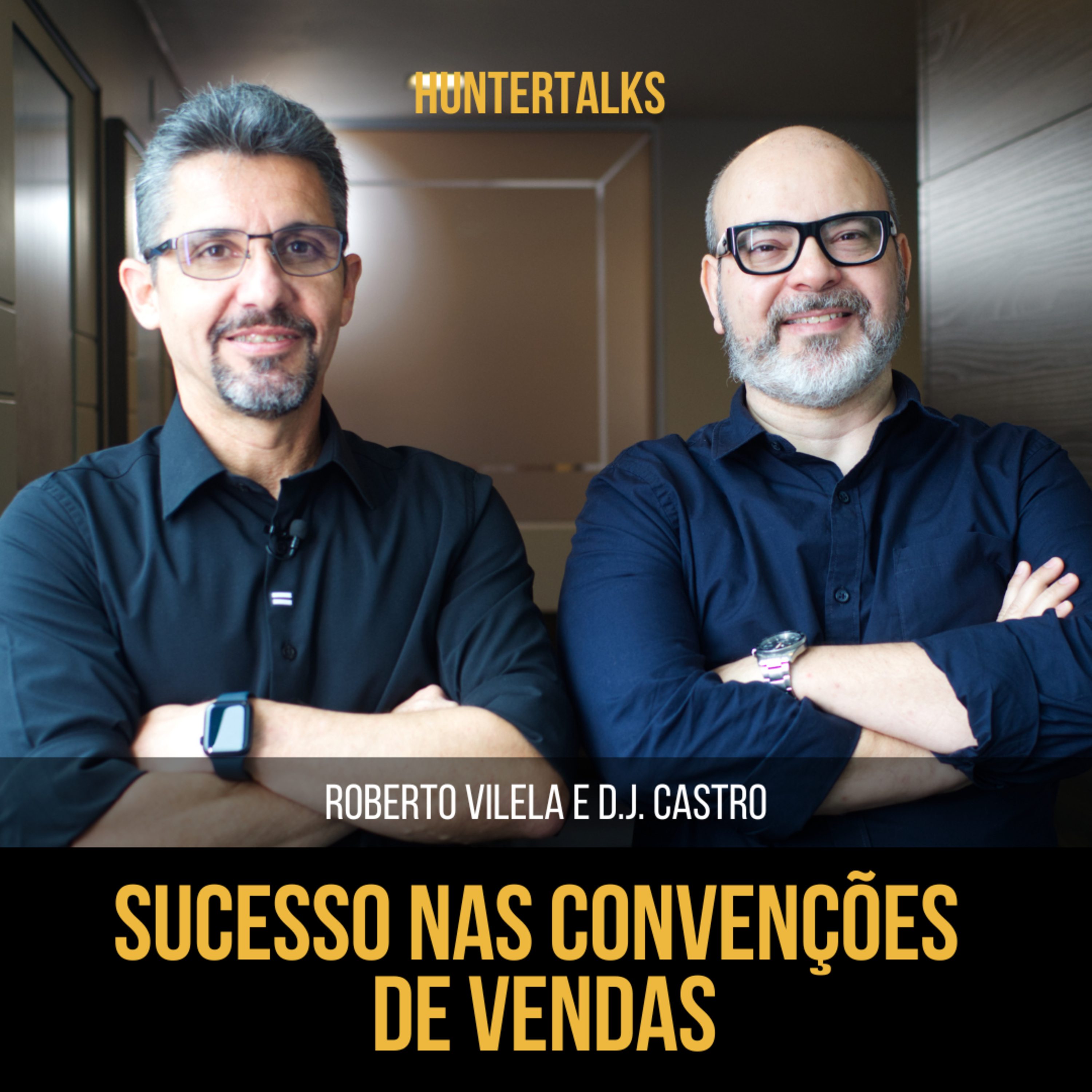 O Novo Hunter - Episódio 75 - HUNTERTALKS - Sucesso nas Convenções de Vendas episode artwork