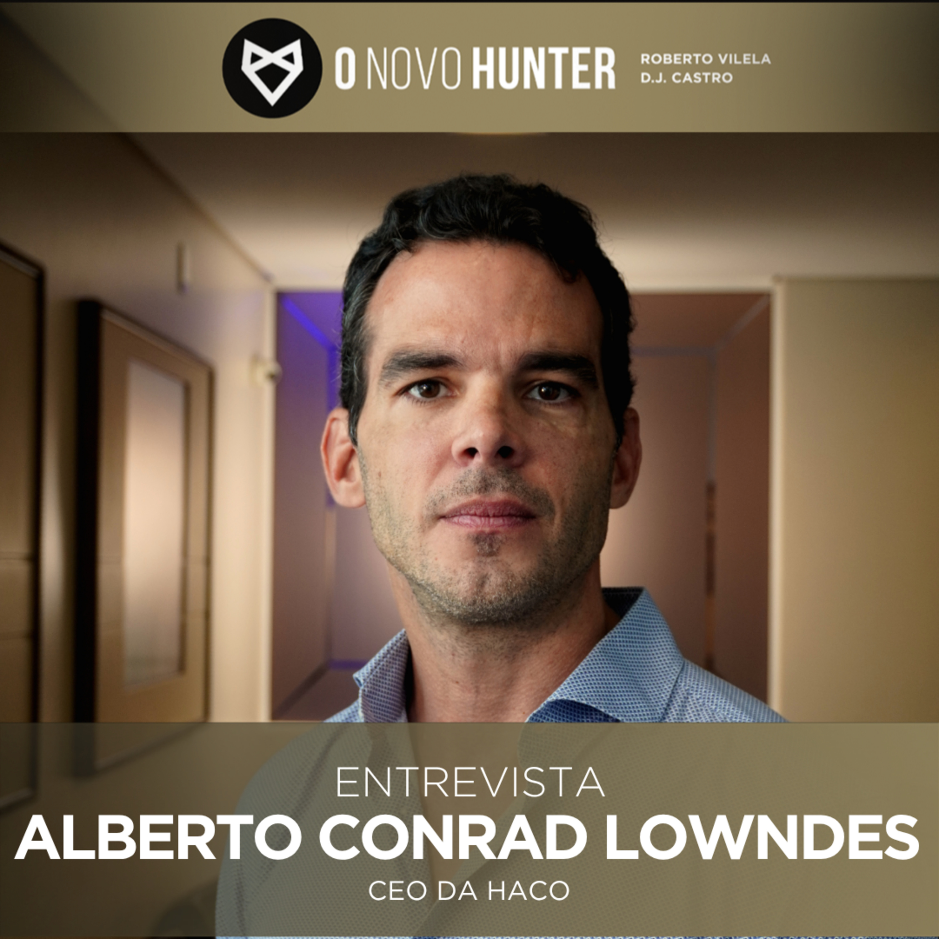 O Novo Hunter - Ep. 190 - Alberto Conrad Lowndes