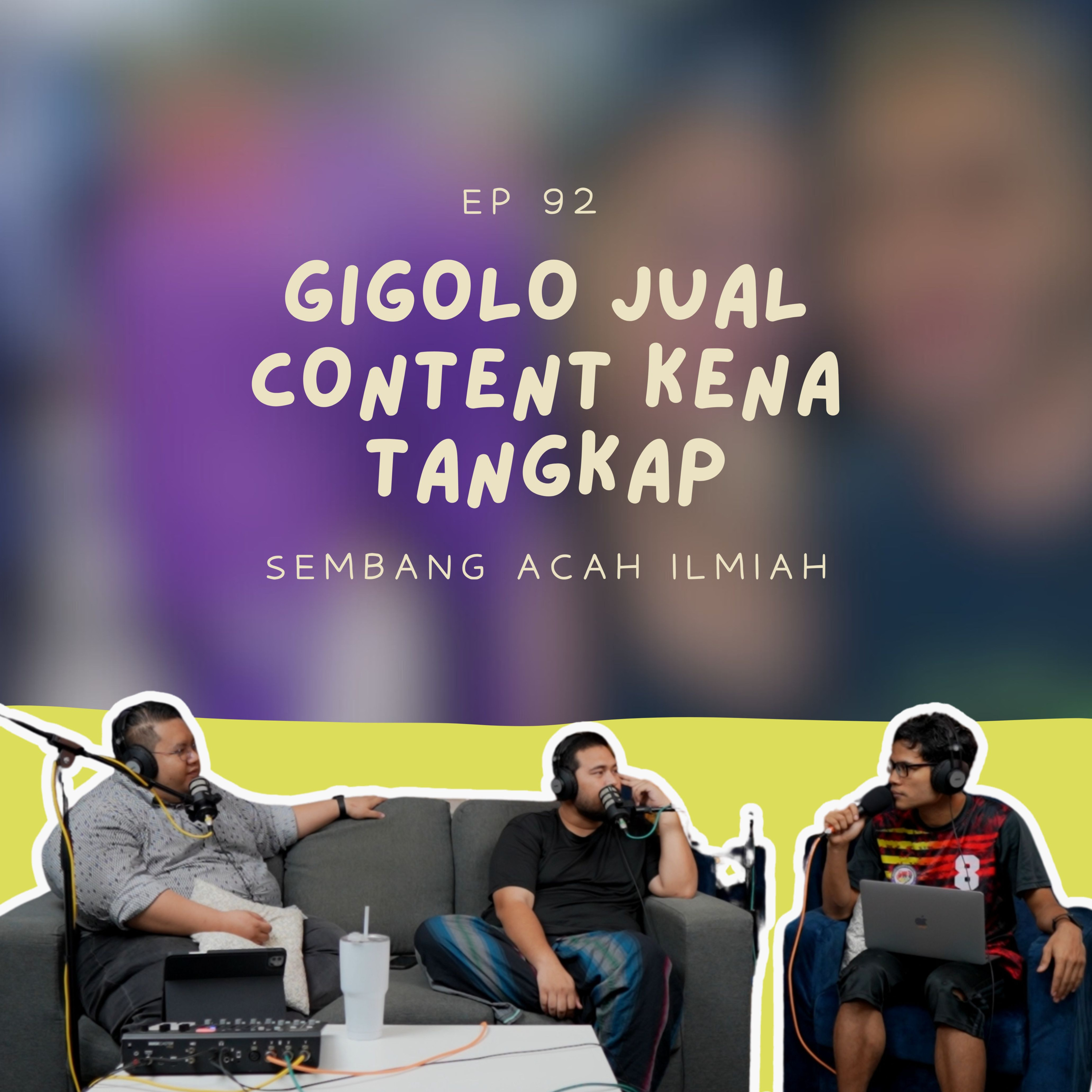 EP 92: Gigolo jual content kena tangkap episode artwork