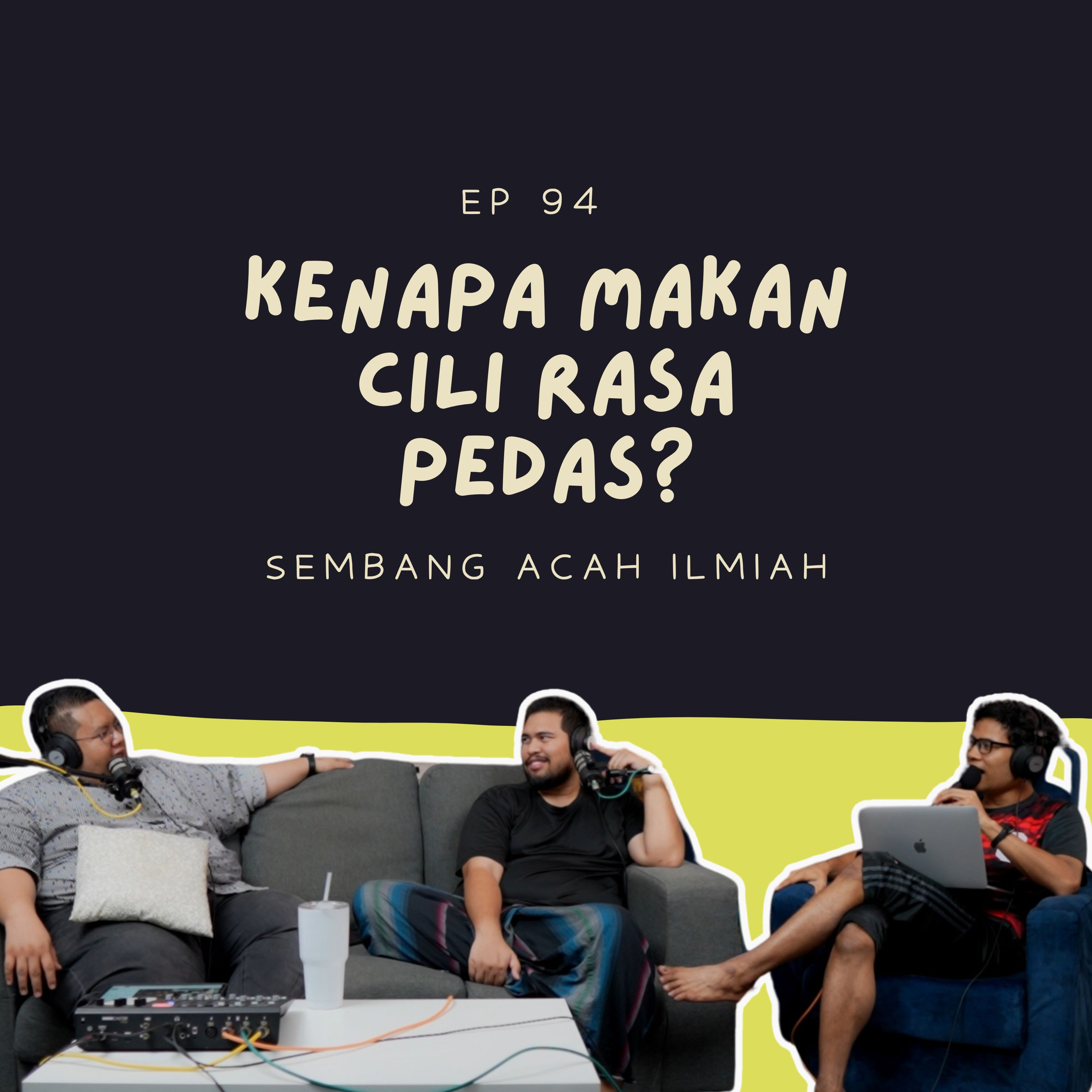 EP 94: Kenapa makan cili rasa pedas? episode artwork