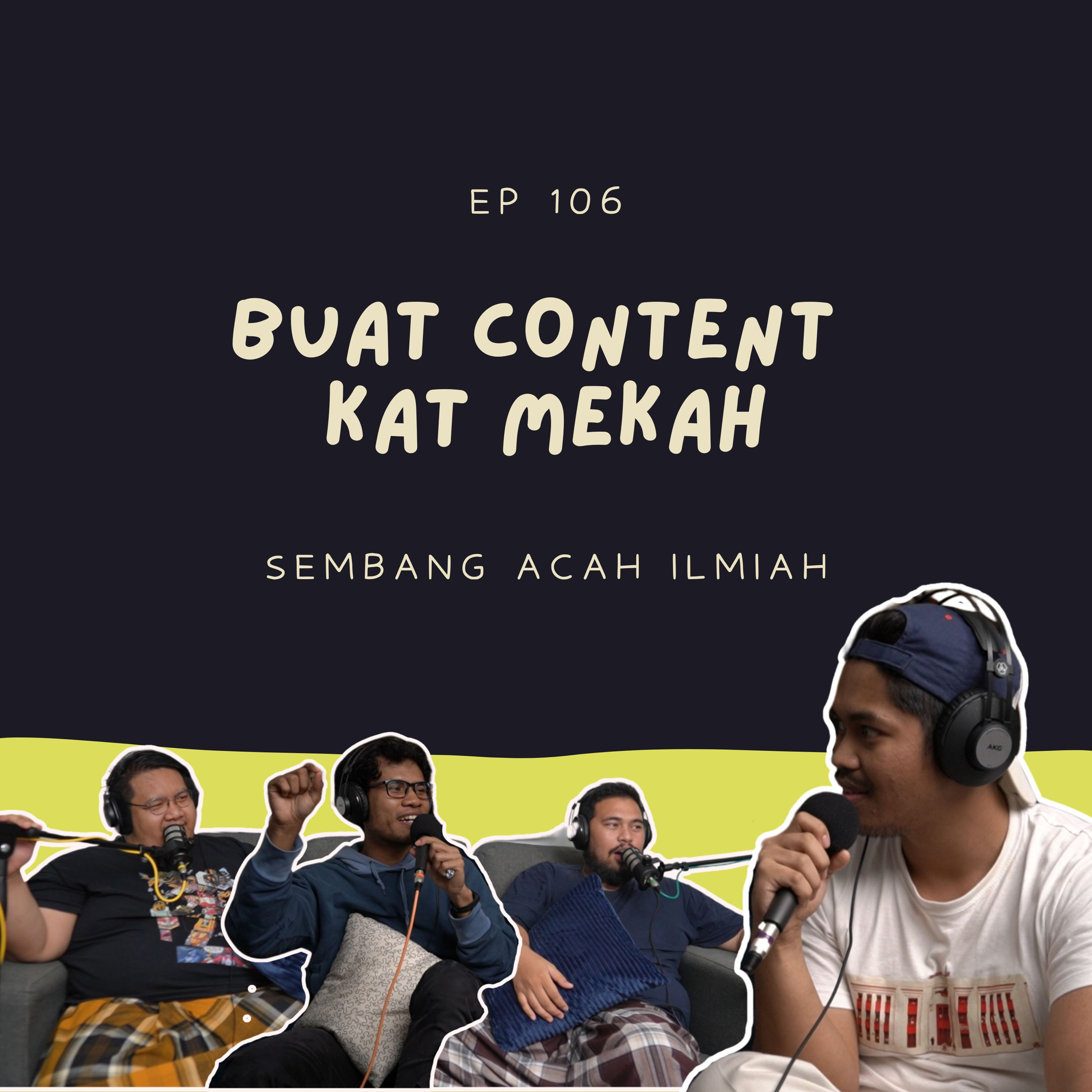 EP 106: Buat content kat Mekah episode artwork