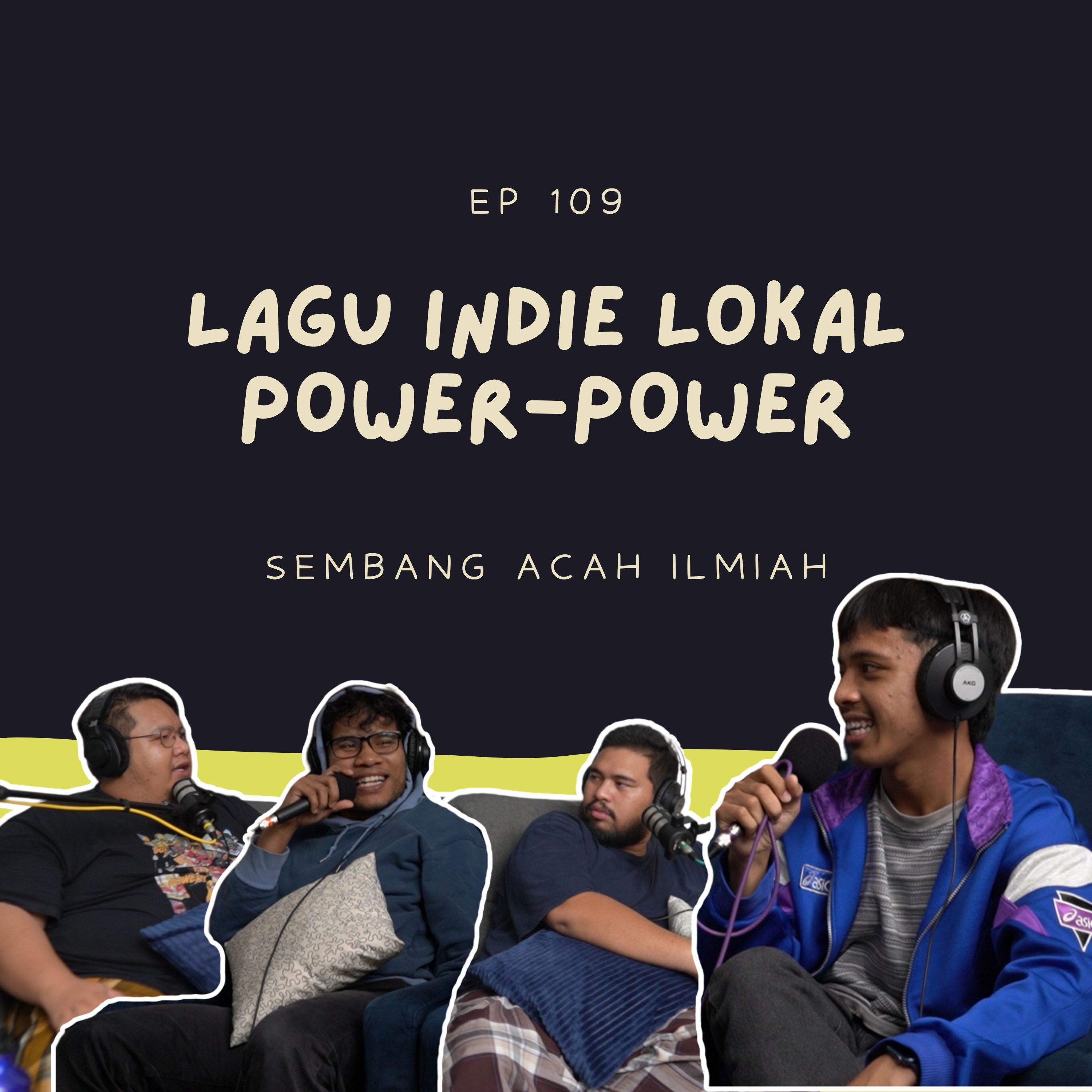 EP 109: Lagu indie lokal power-power episode artwork