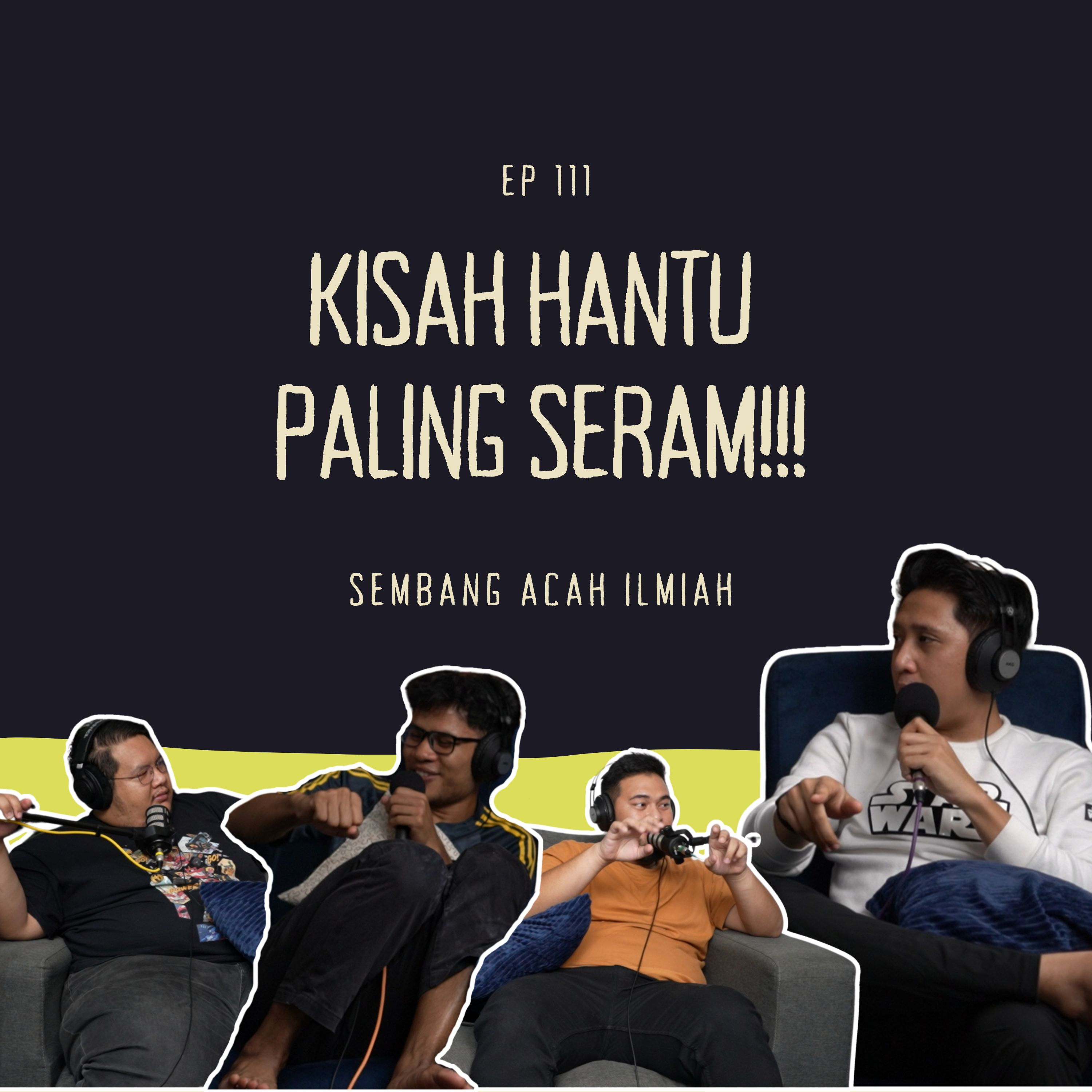 EP 111: KISAH HANTU PALING SERAM!!! episode artwork
