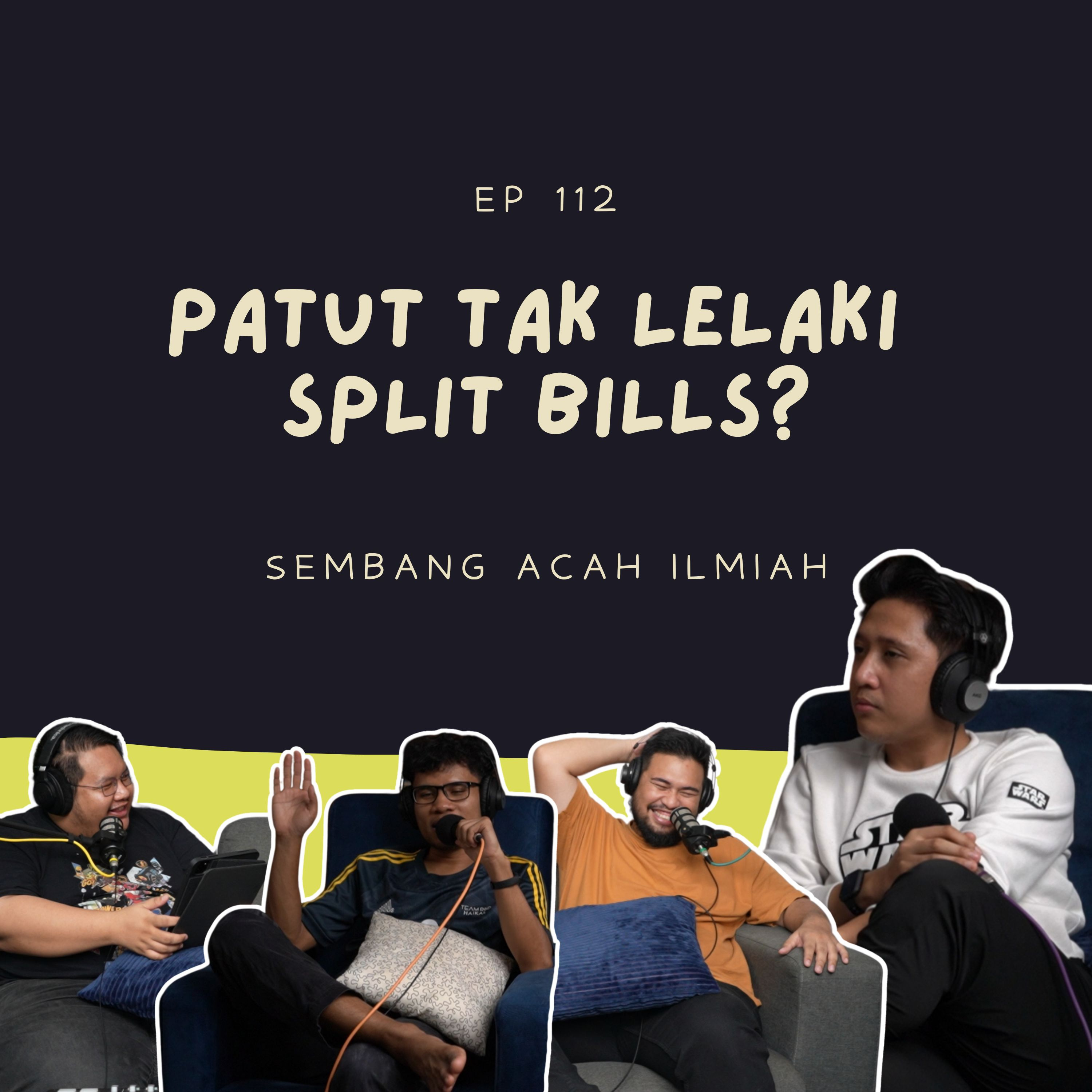 EP 112: Patut tak lelaki split bills? episode artwork