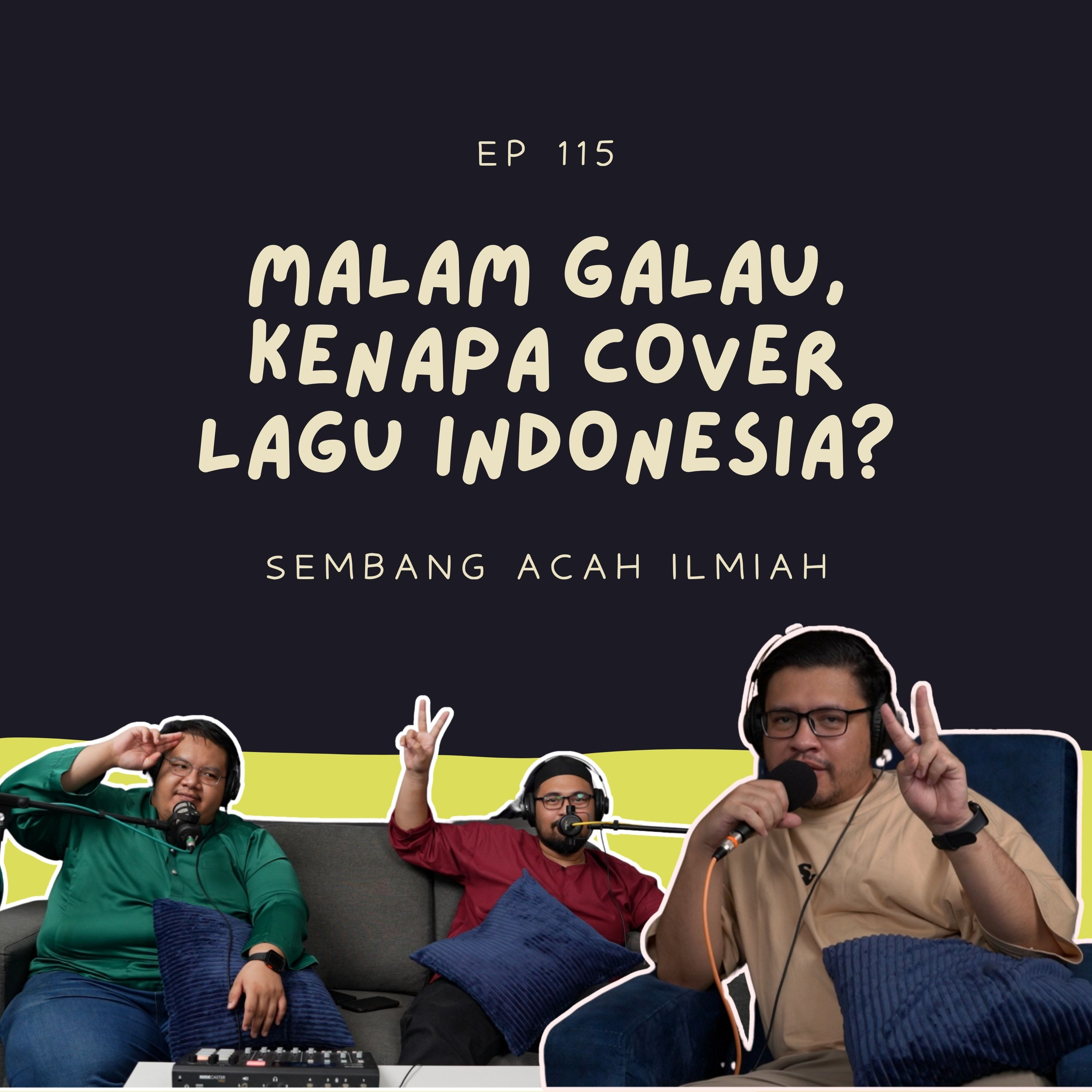 EP 115: Malam galau, kenapa cover lagu Indonesia? episode artwork
