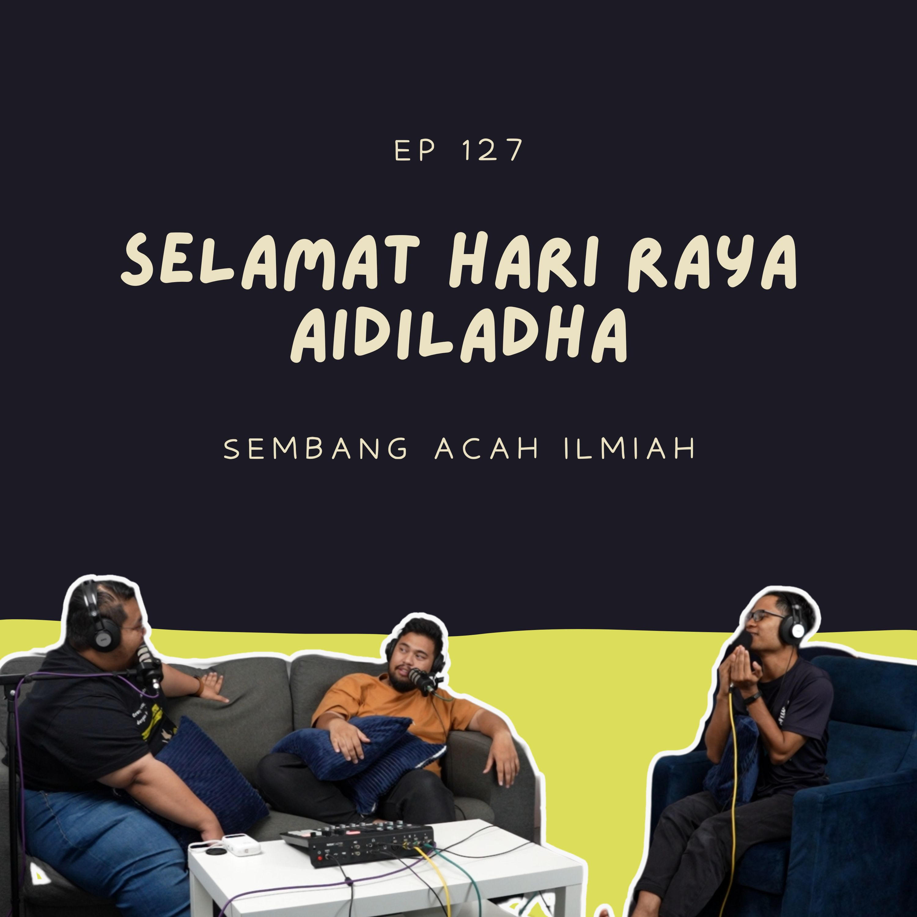 EP 127: Selamat Hari Raya Aidiladha episode artwork