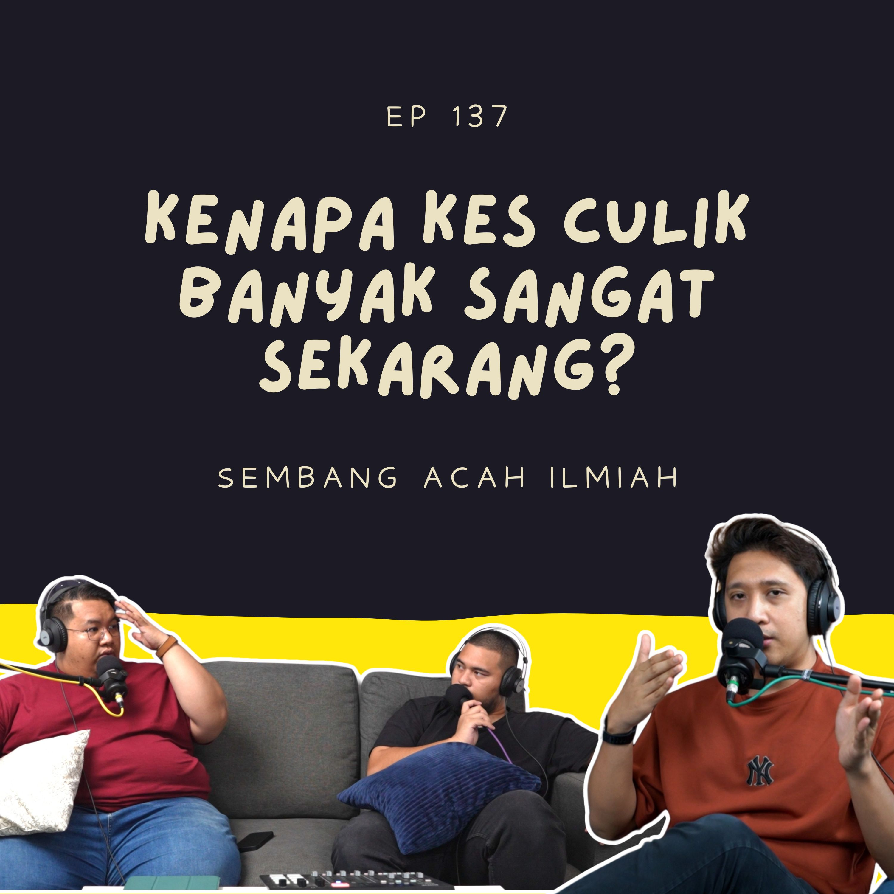EP 137: Kenapa kes culik banyak sangat sekarang? (APA CITER X?) episode artwork
