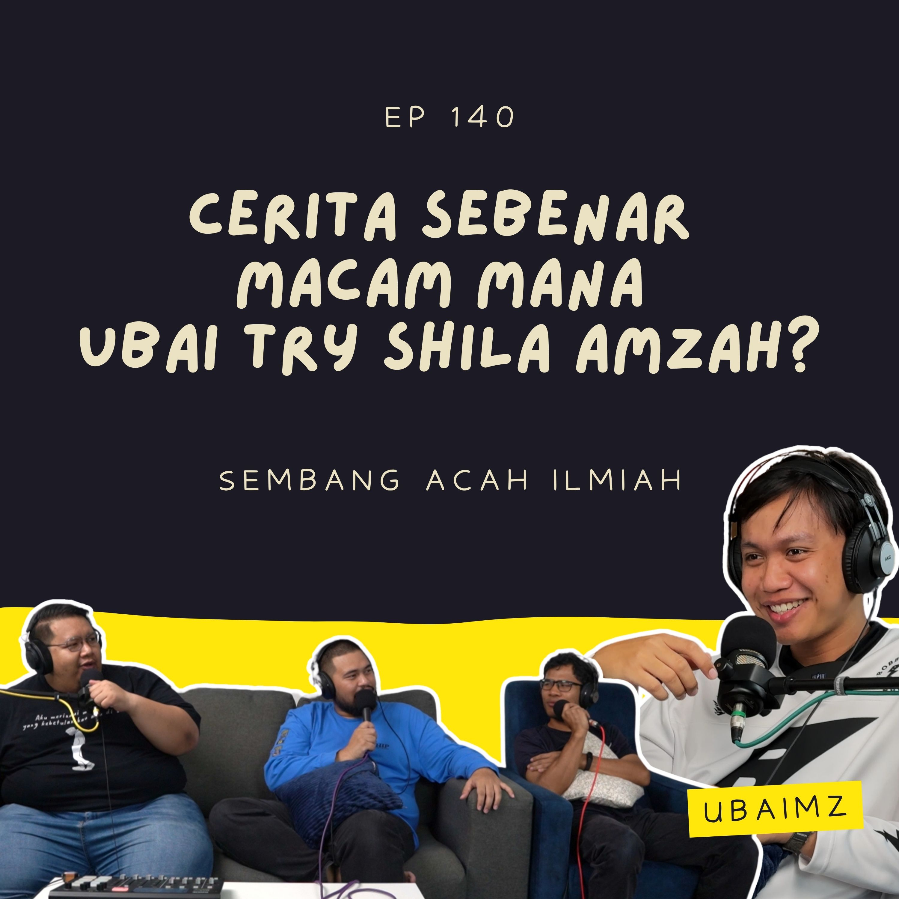 EP 140: Cerita sebenar macam mana Ubai try Shila Amzah? episode artwork