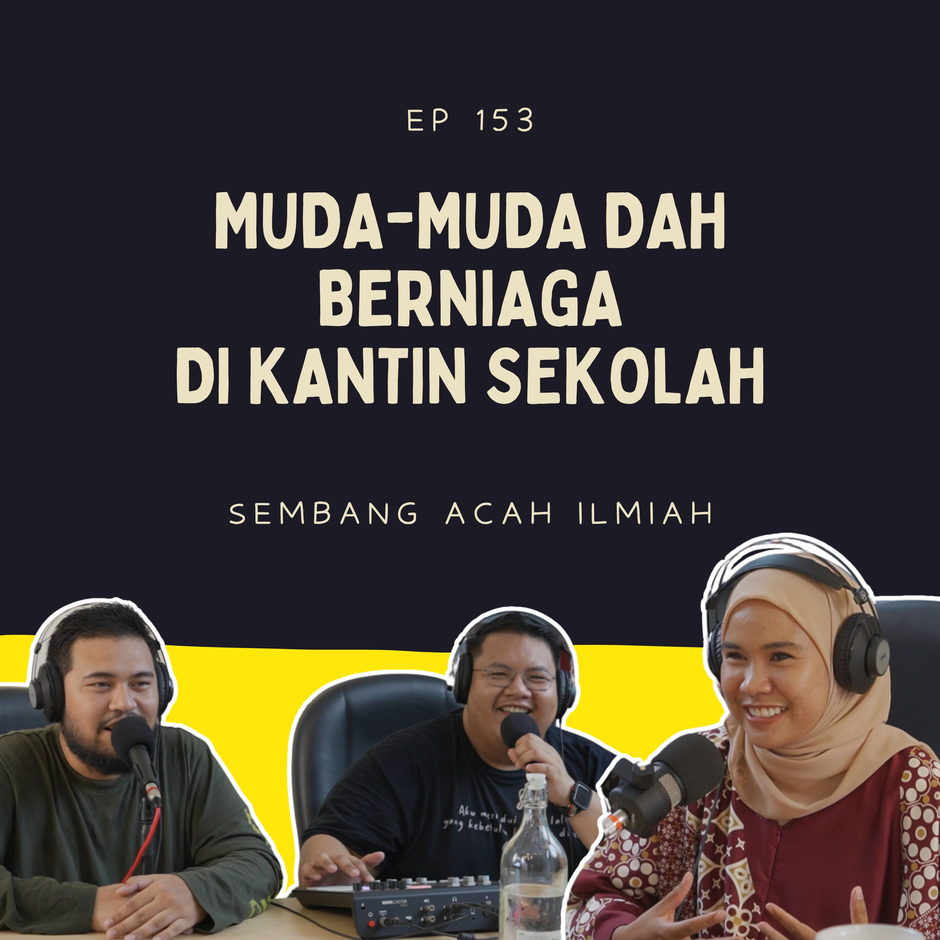 EP 153: Muda-muda dah berniaga di kantin sekolah episode artwork