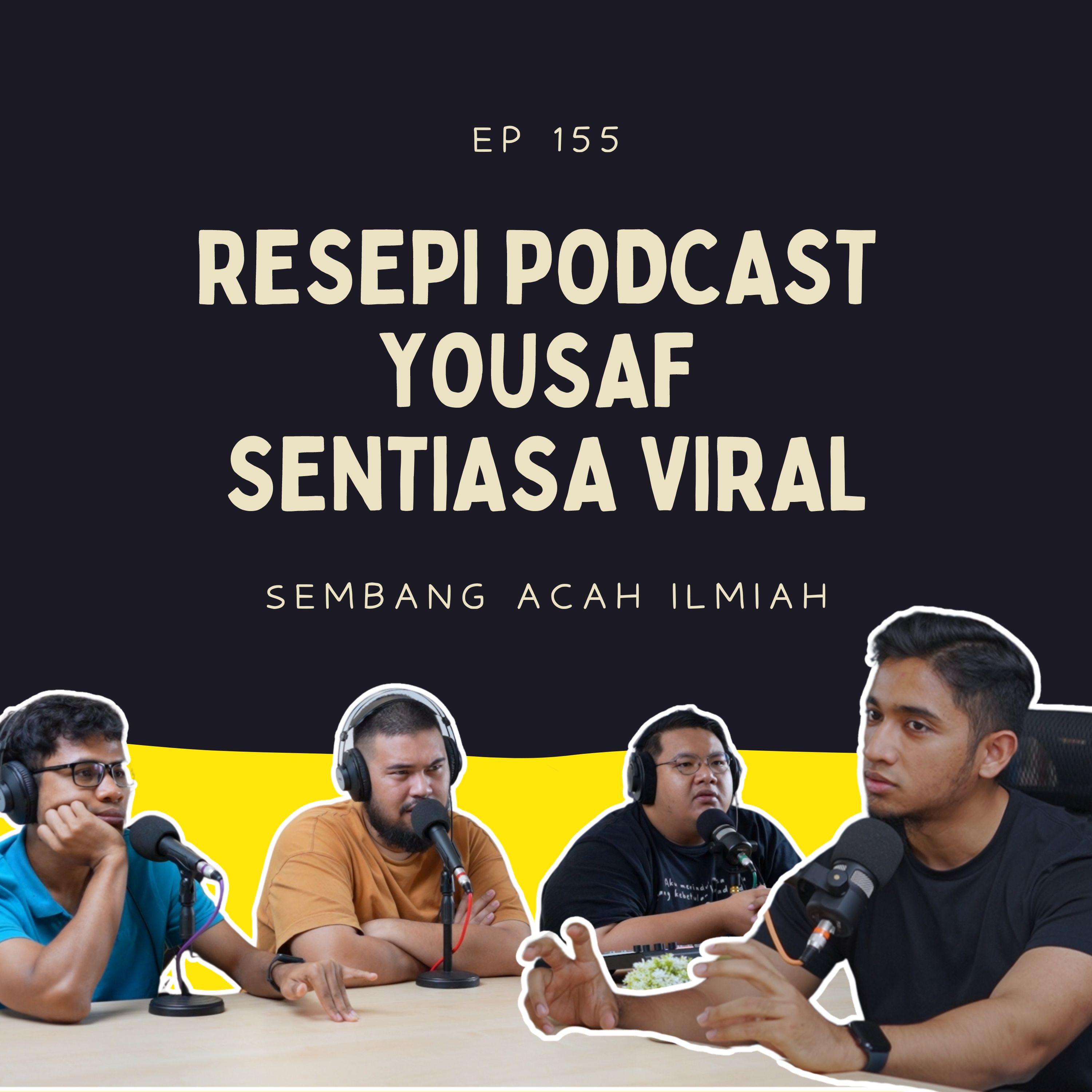 EP 155: Resepi podcast Yousaf sentiasa viral episode artwork