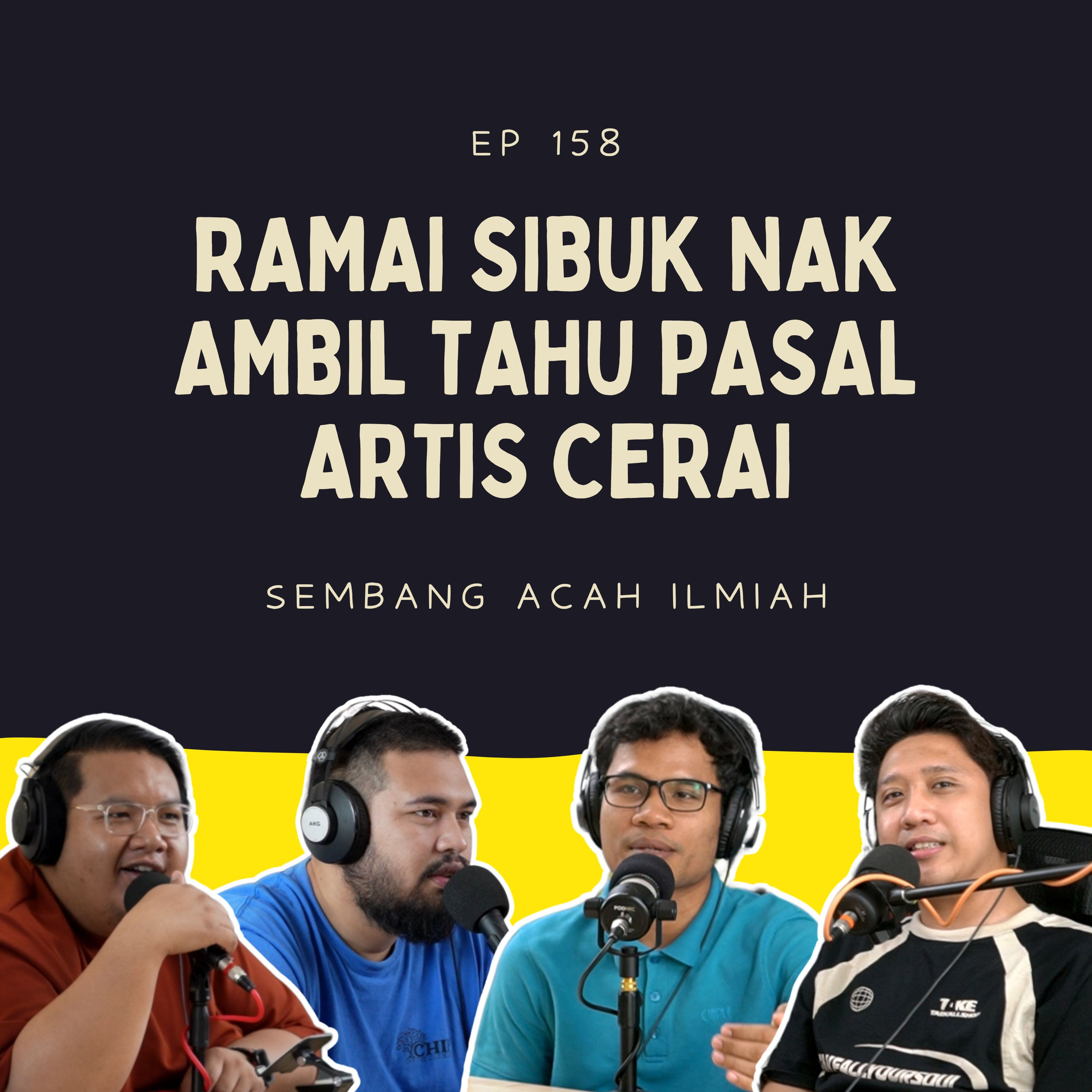 EP 158: Ramai sibuk nak ambil tahu pasal artis cerai episode artwork