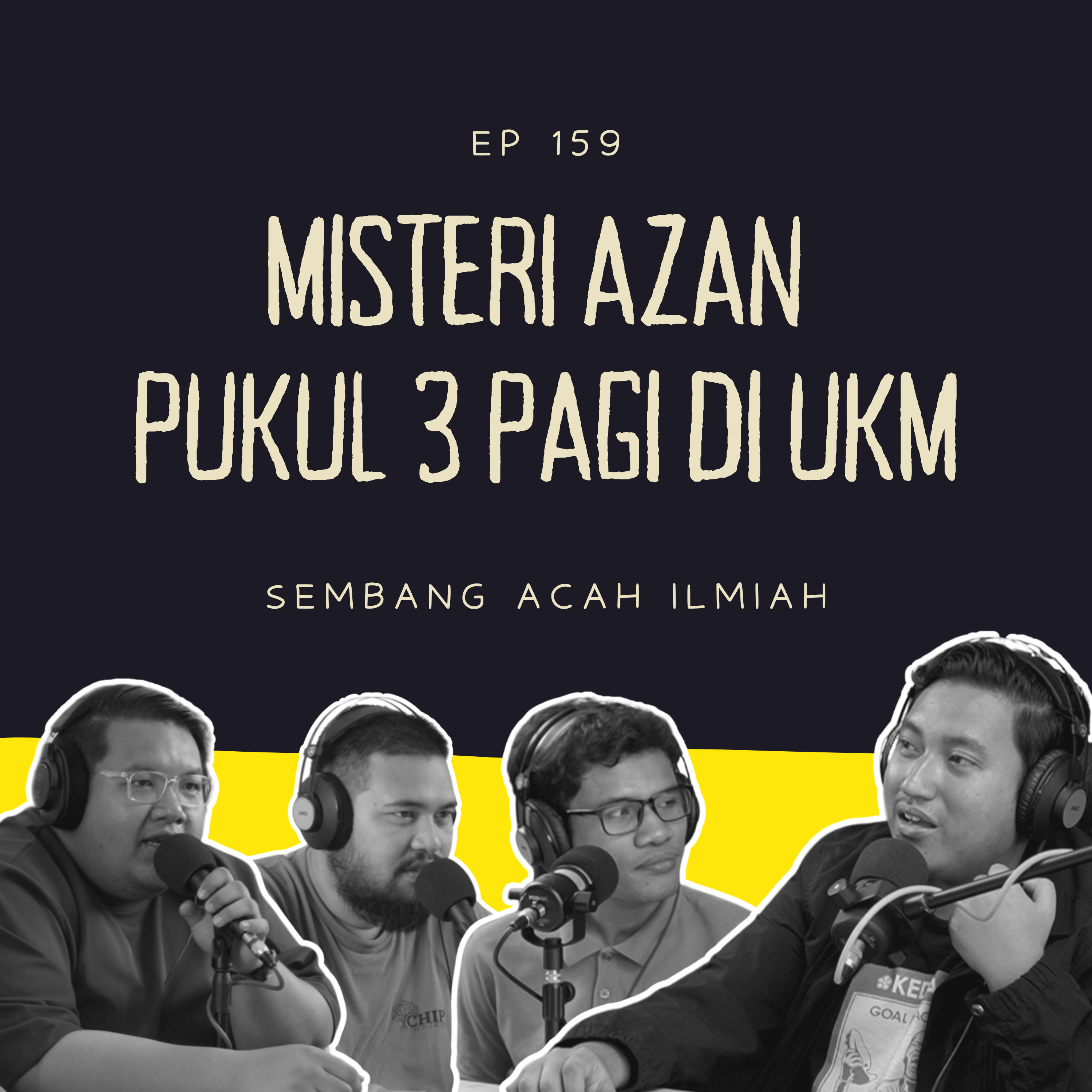 EP 159: Misteri azan pukul 3 pagi di UKM episode artwork