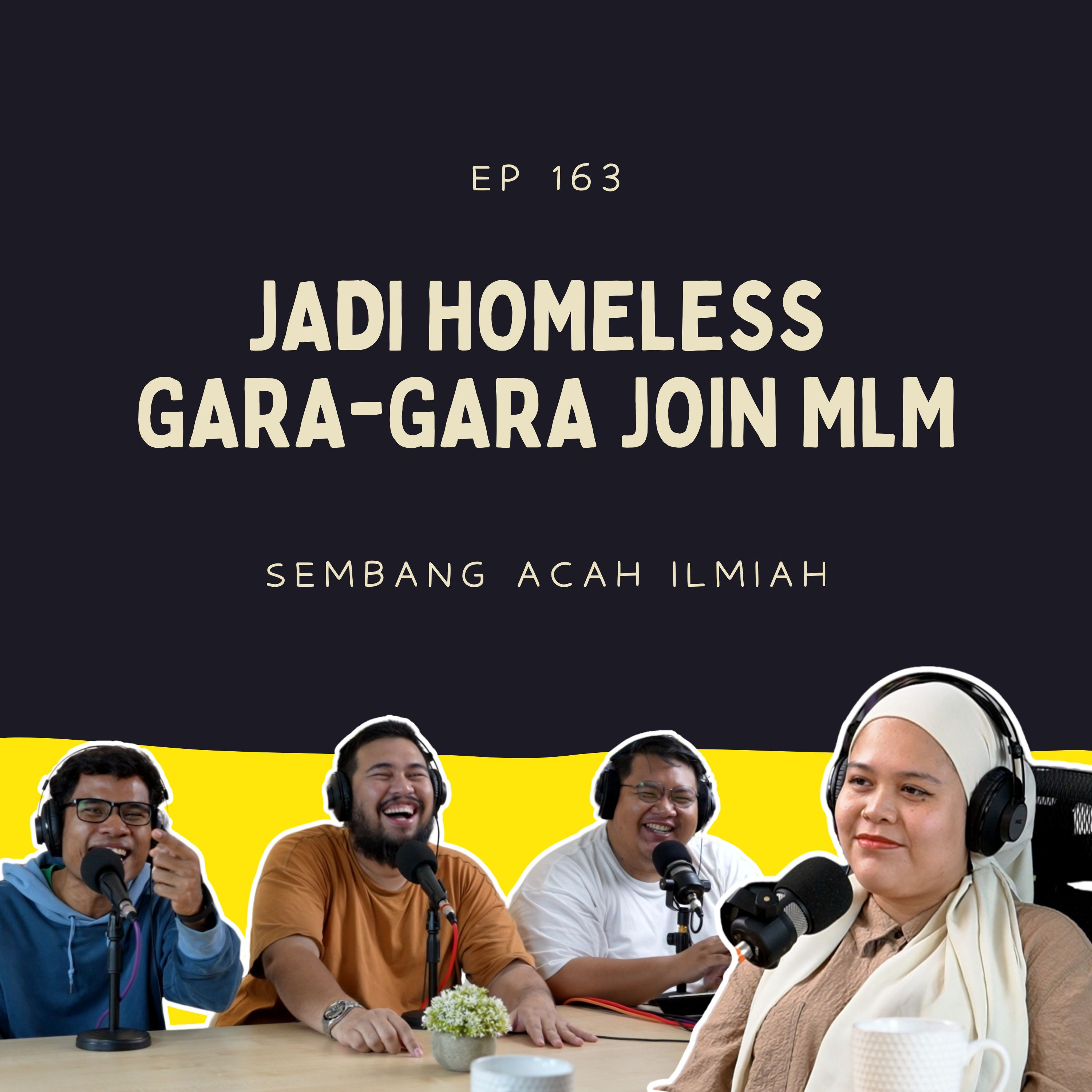 EP 163: Jadi homeless gara-gara join MLM episode artwork